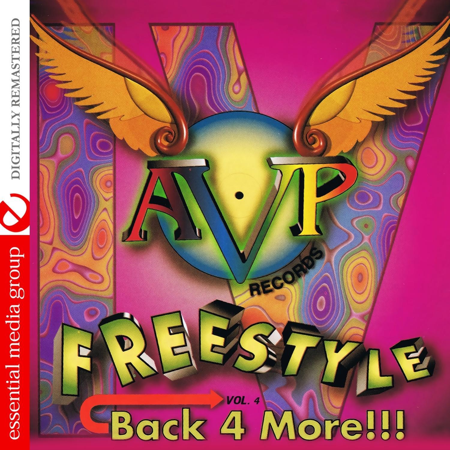 AVP Records Presents Freestyle Vol. 4: Back 4 More!!! (Digitally Remastered)