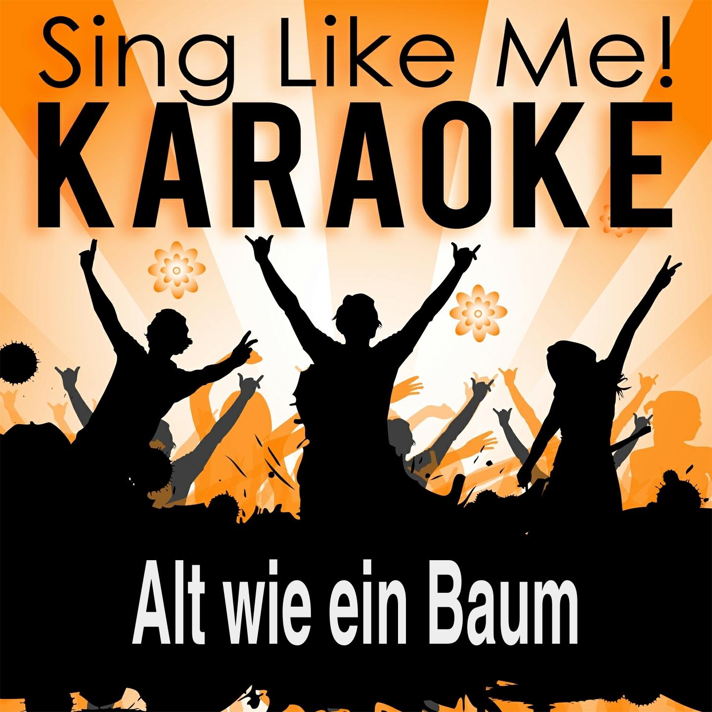Alt wie ein Baum (Karaoke Version With Guide Melody) (Originally Performed By Peter Wackel)