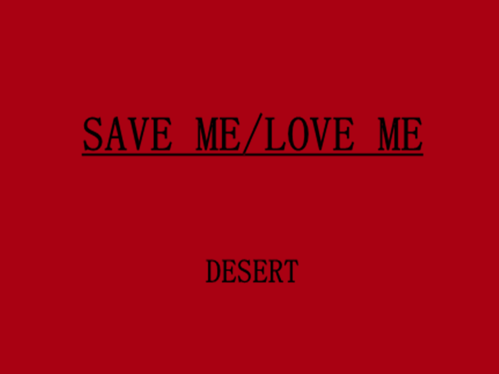 SAVE  ME, LOVE  ME  prod  byVintaGe