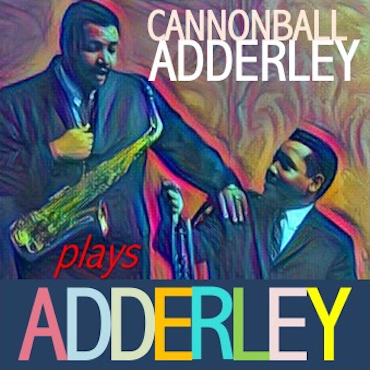 Cannonball Adderley Plays Adderley
