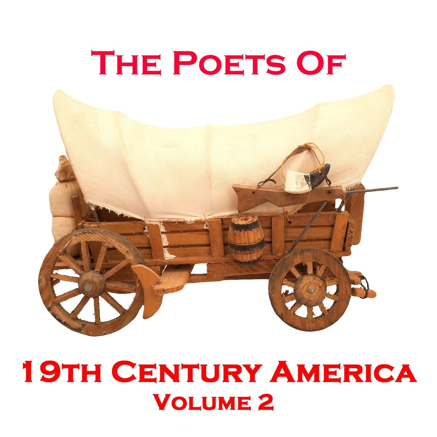 The Poets of 19th Century America - Volume 2
