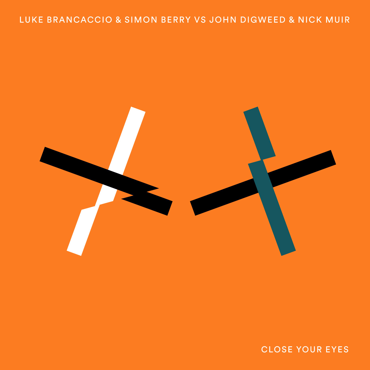 Close Your Eyes (Luke Brancaccio & Simon Berry vs. John Dig**** & Nick Muir)