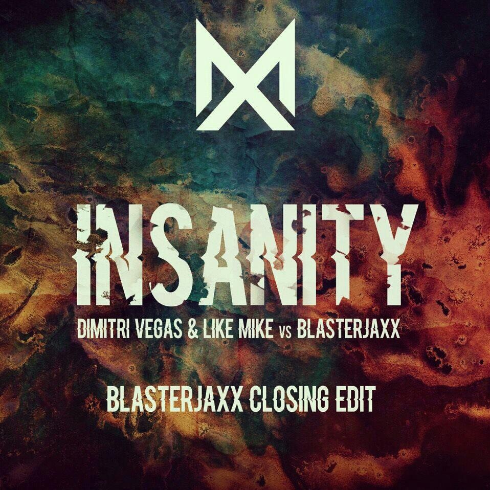 Insanity (Blasterjaxx Closing Edit)