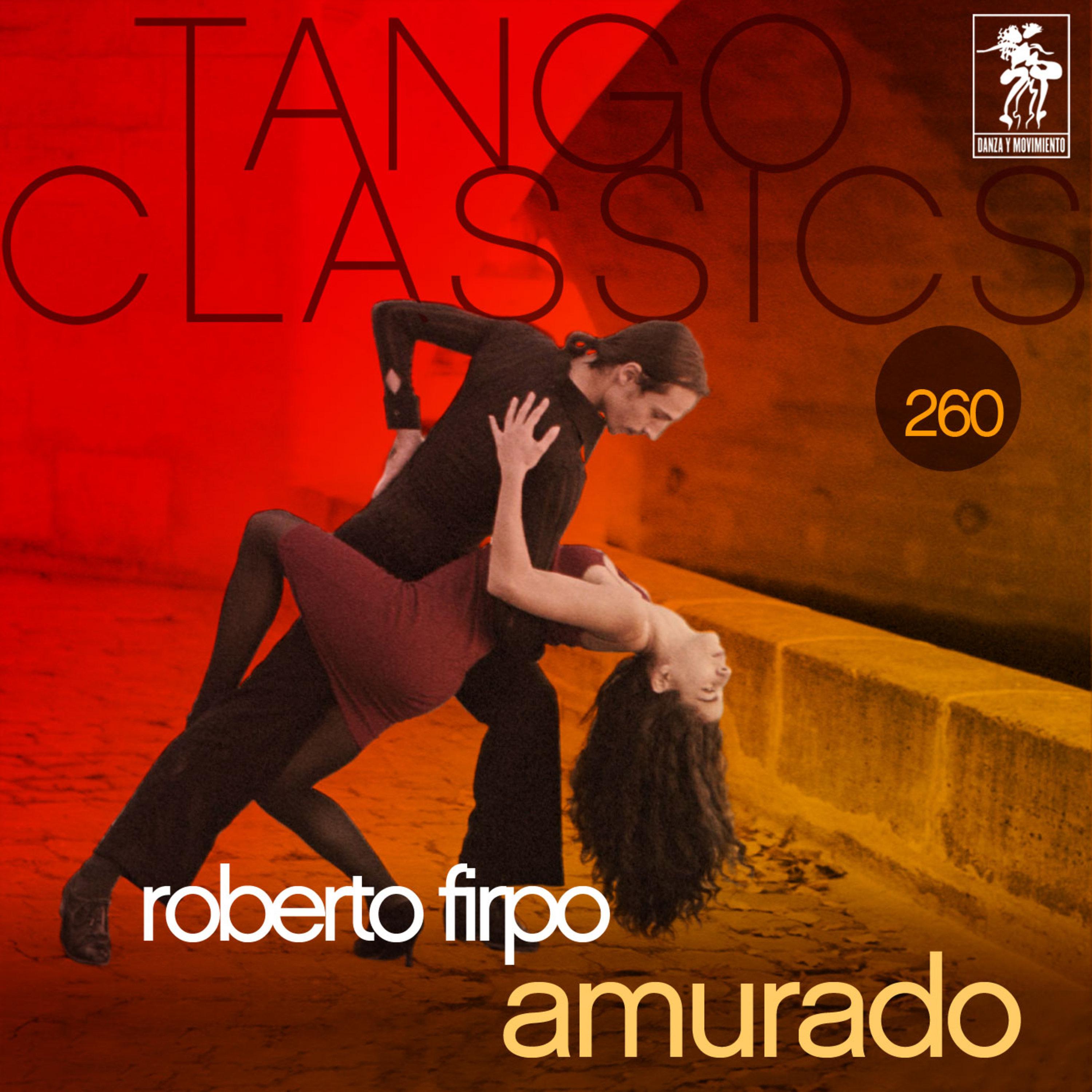 Tango Classics 260: Amurado