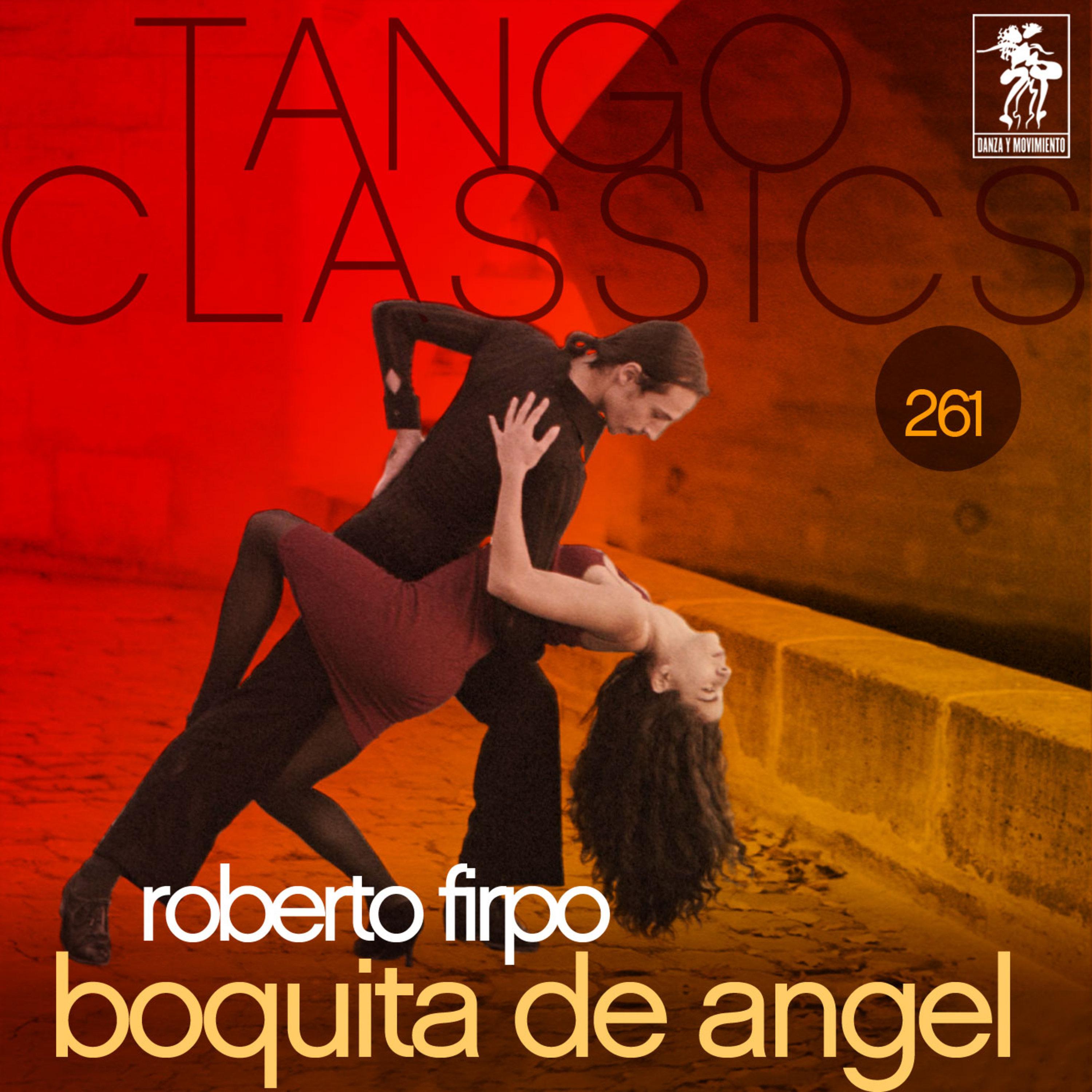 Tango Classics 261: Boquita de Angel