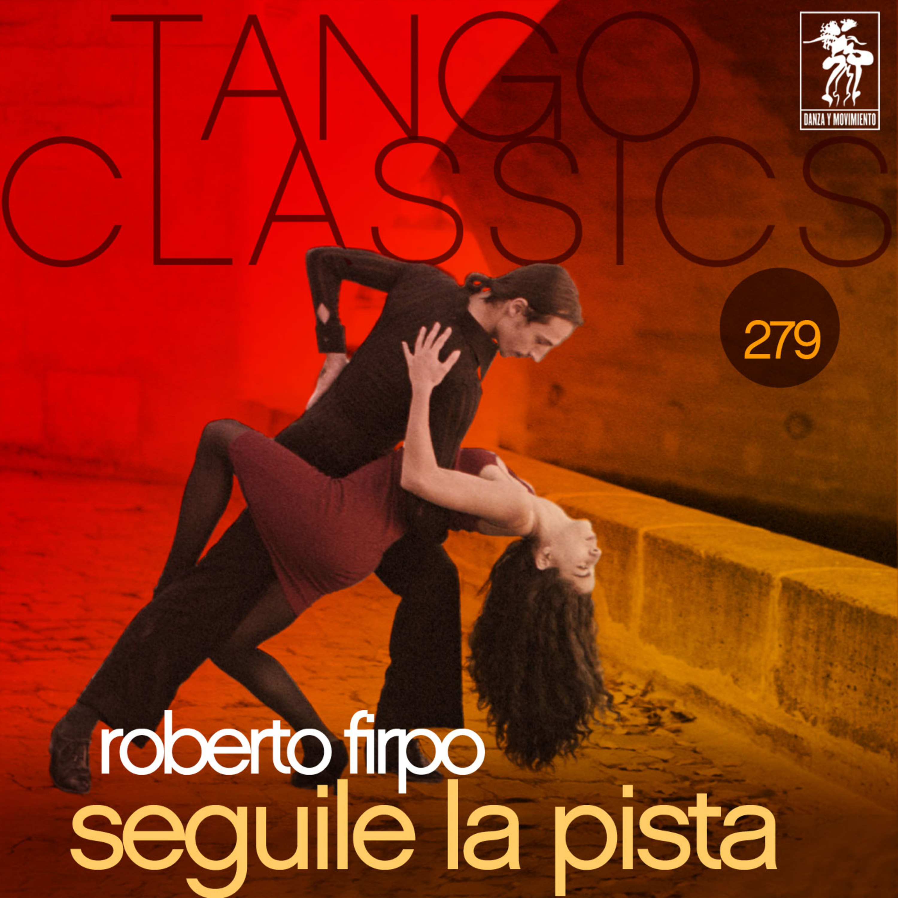 Tango Classics 279: Seguile la Pista