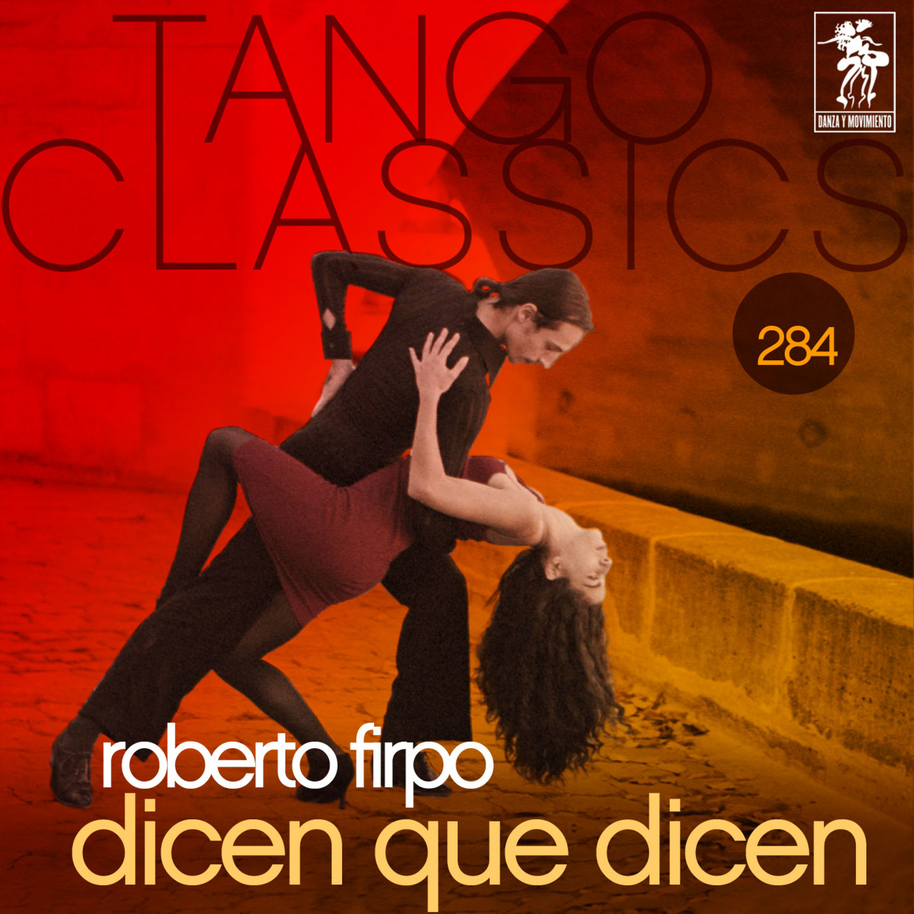 Tango Classics 284: Dicen Que Dicen