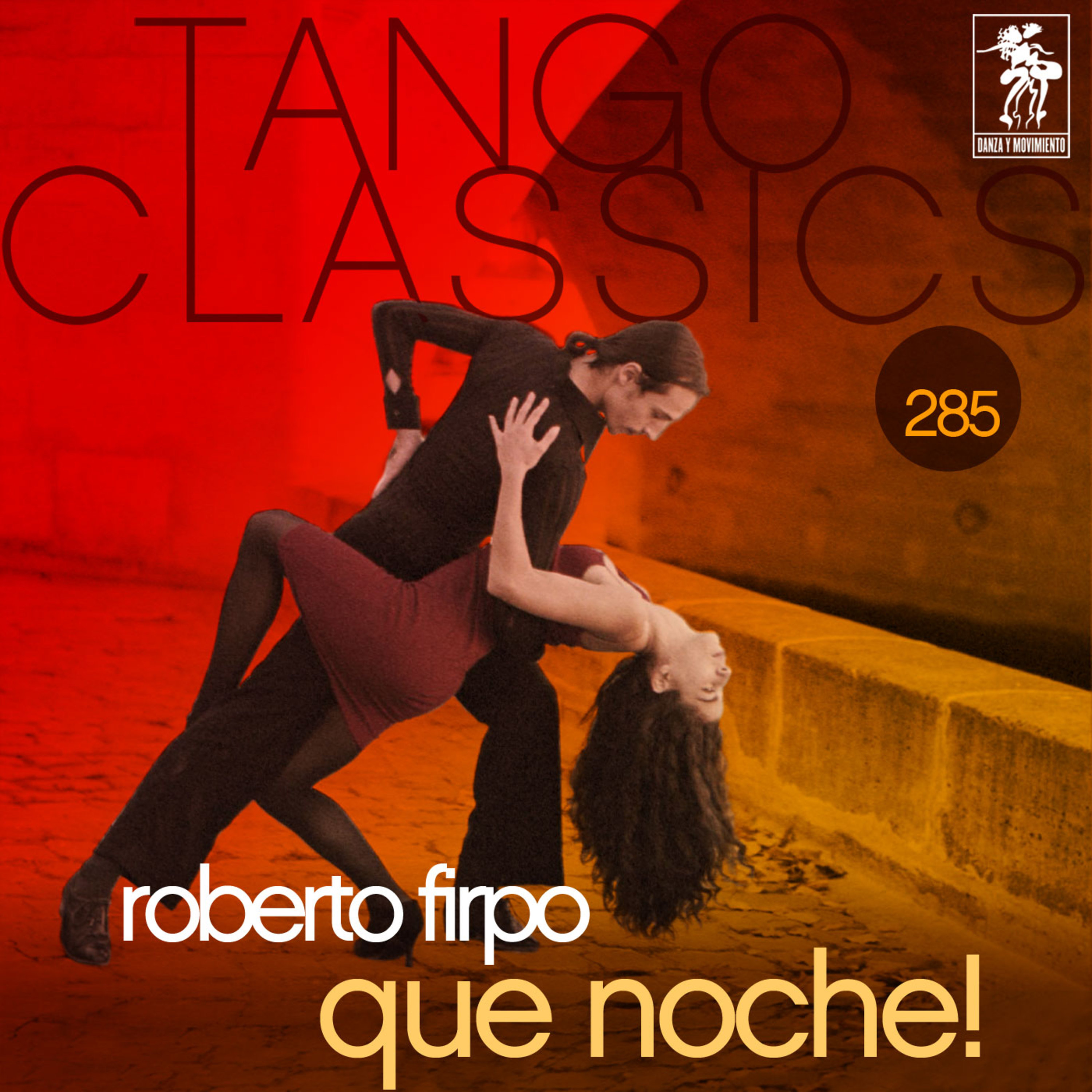 Tango Classics 285: Que Noche!