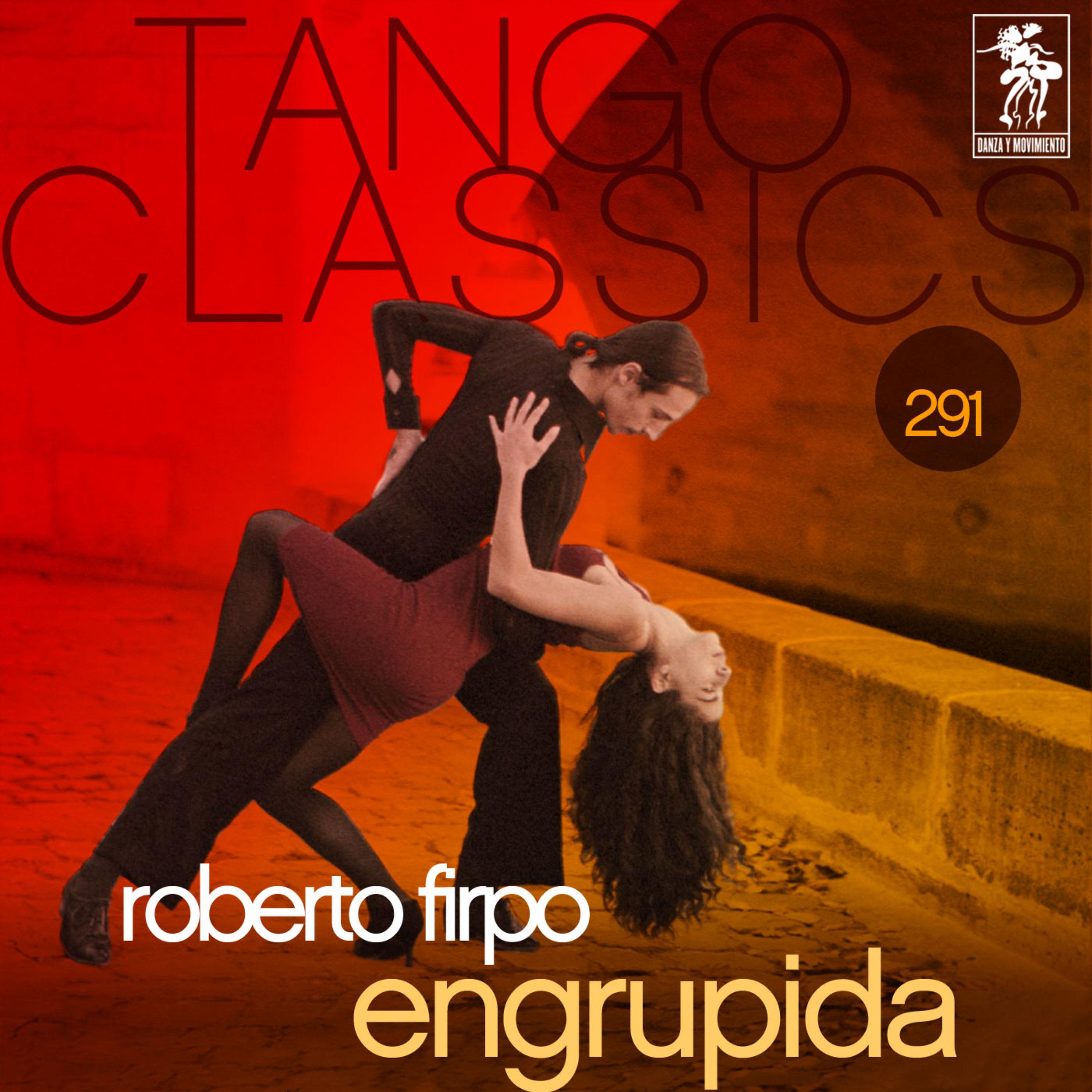Tango Classics 291: Engrupida