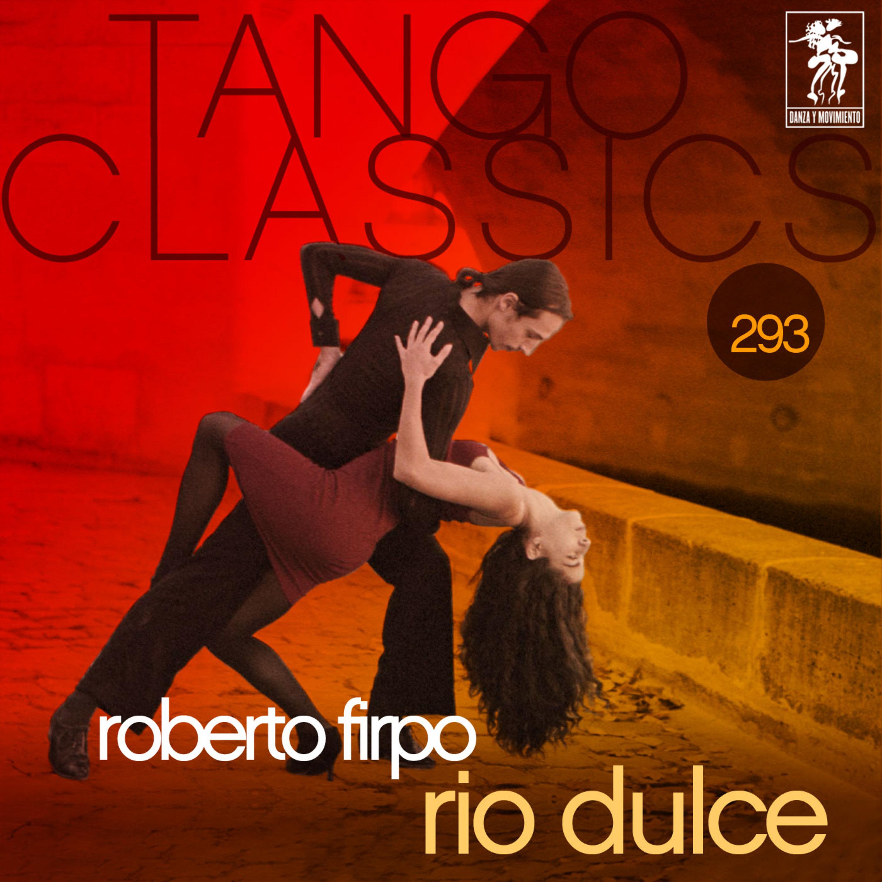 Tango Classics 293: Rio Dulce