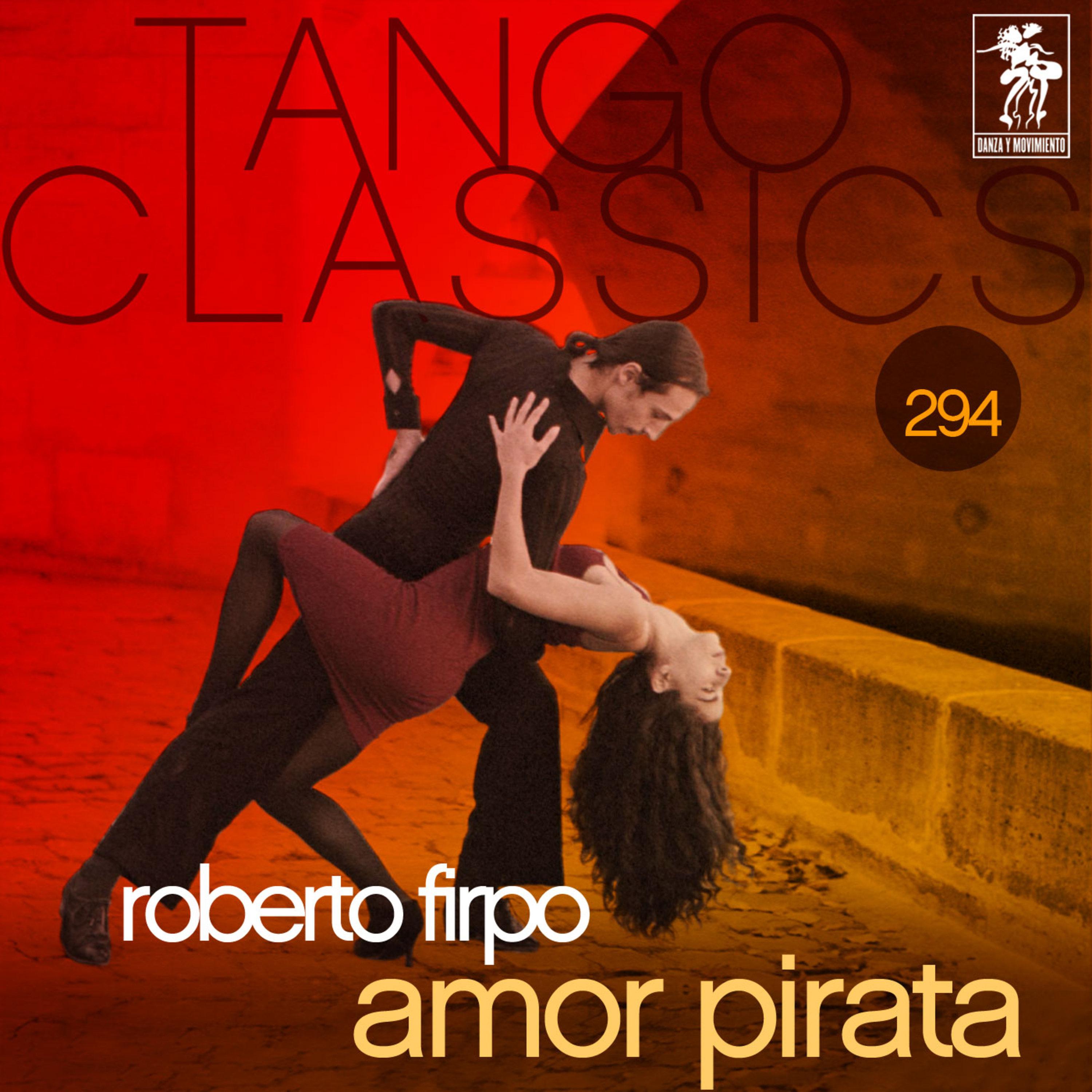 Tango Classics 294: Amor Pirata