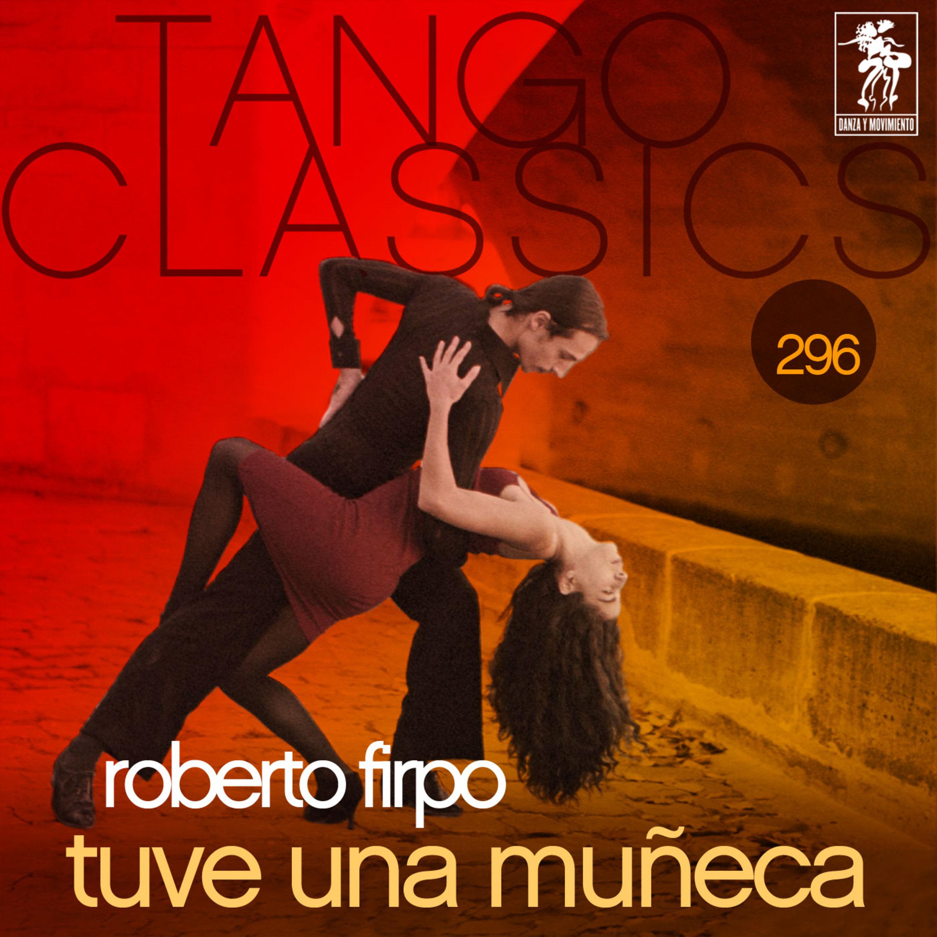 Tango Classics 296: Tuve una Mu eca