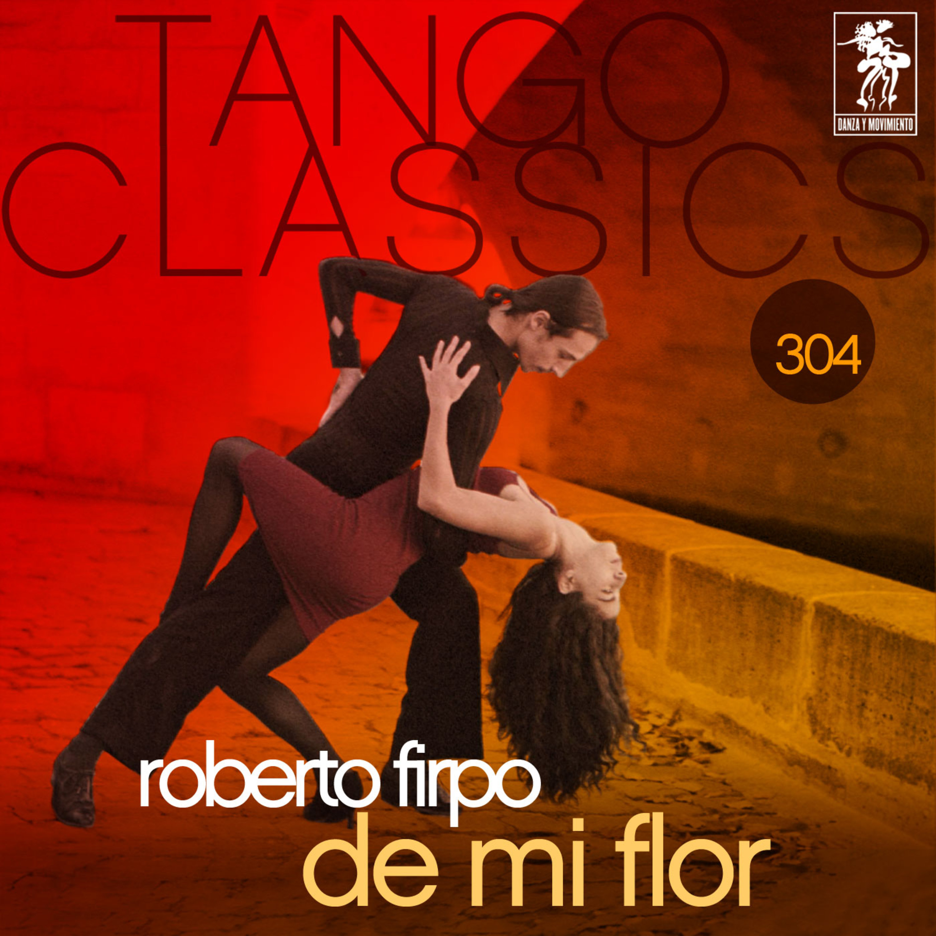 Tango Classics 304: De Mi Flor