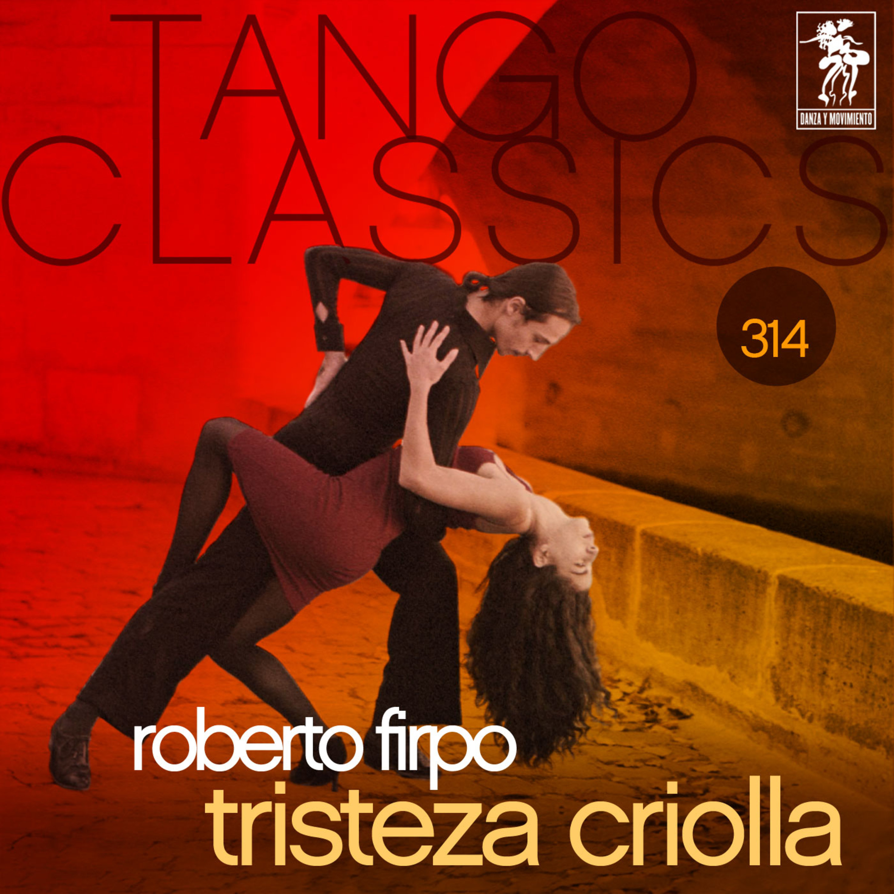 Tango Classics 314: Tristeza Criolla