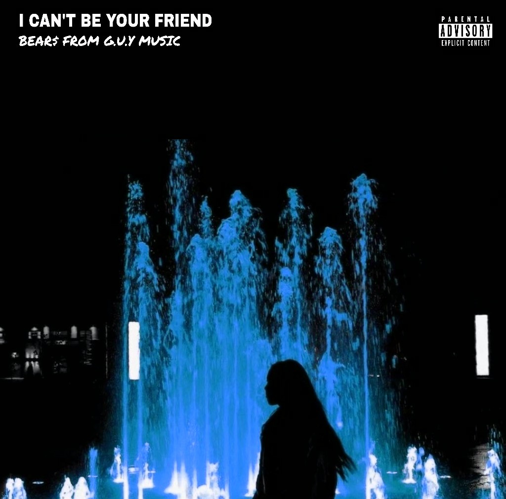 I can't be your friend