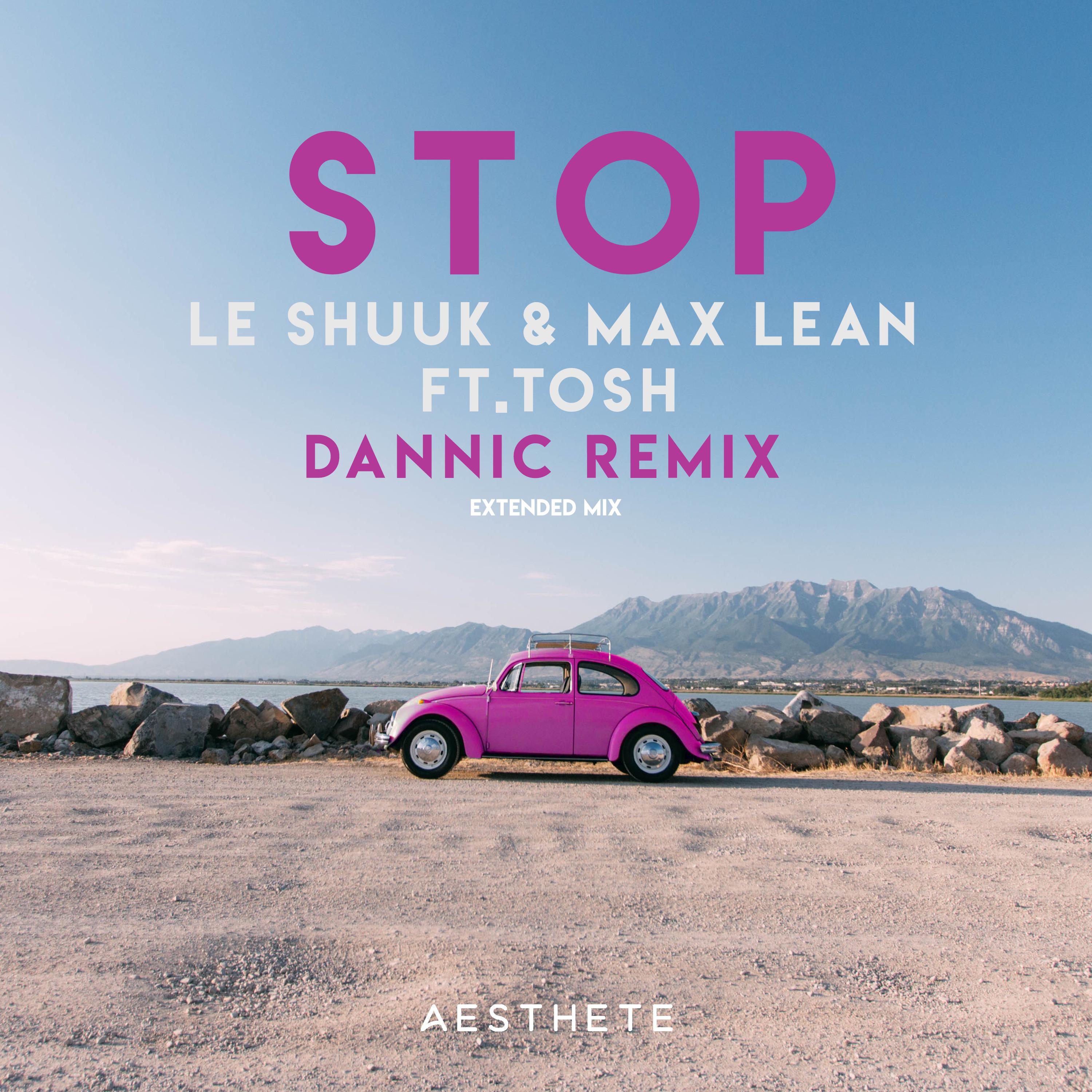 Stop (Dannic Extended Remix)