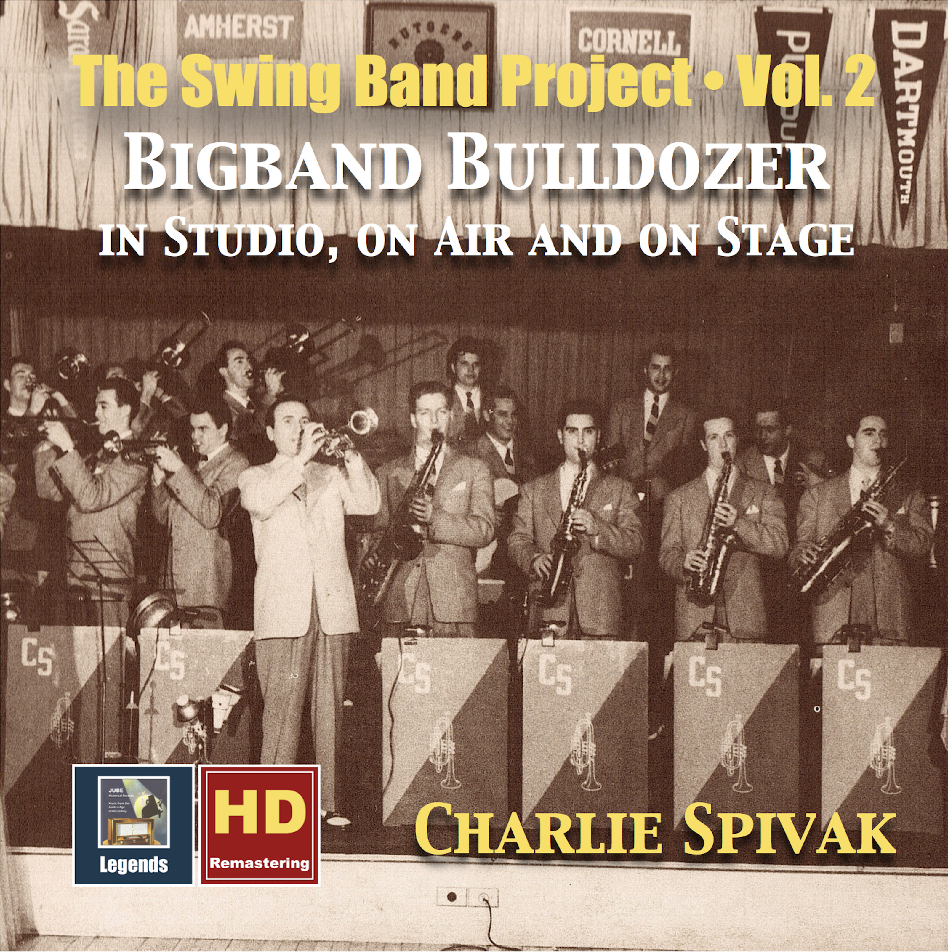The Swing Band Project, Vol. 2: Charlie Spivak  Big Band Bulldozer in Studio, on Air and on Stage