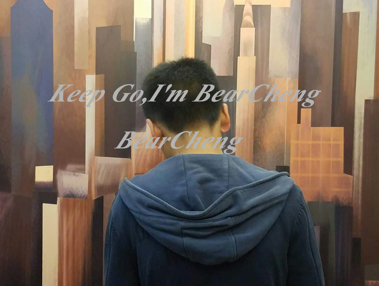 Keep  Go, I' m  BearCheng