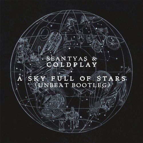 A Sky Full Of Stars (Unbeat Bootleg)