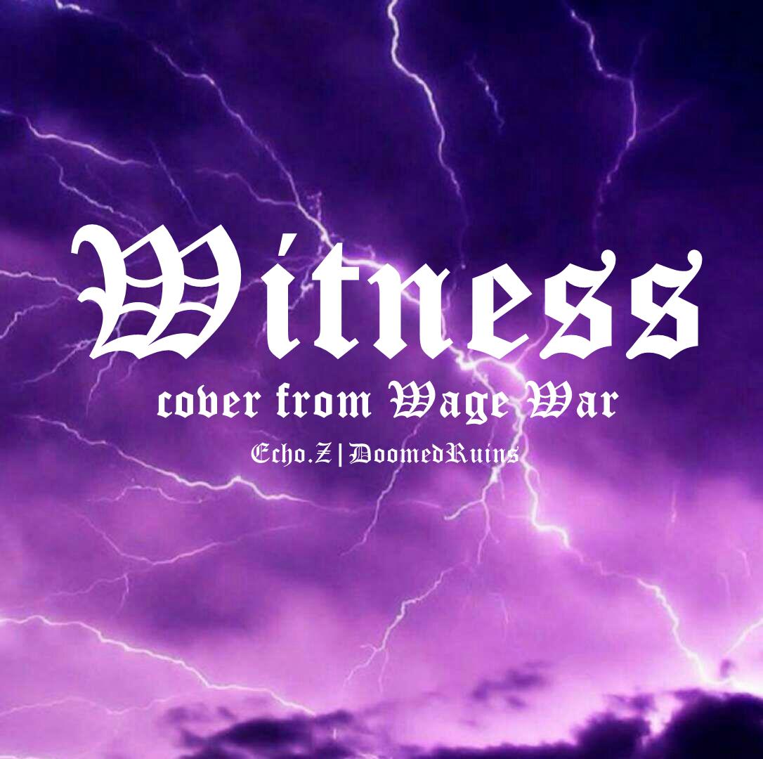 Witness Cover: Wage War