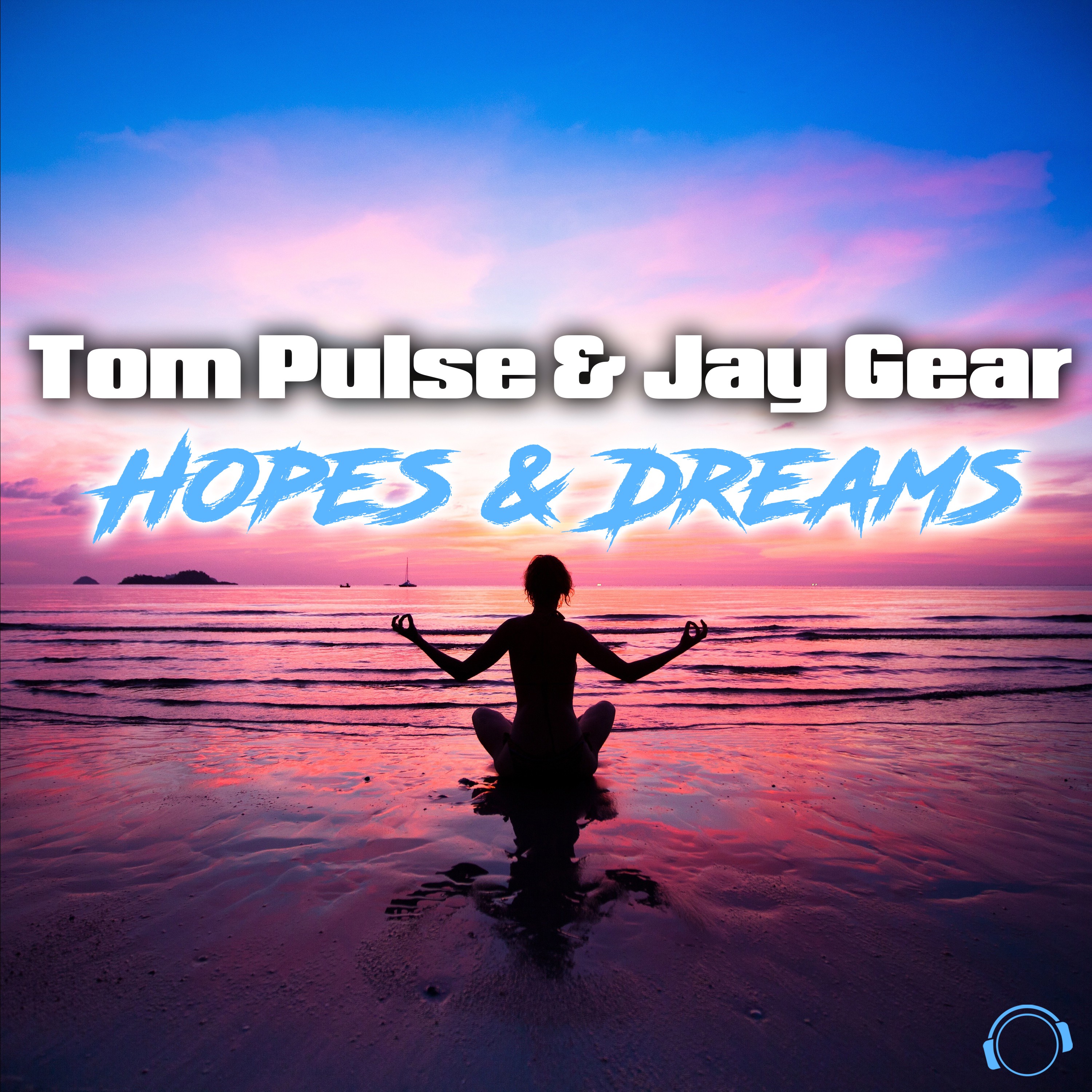 Hopes & Dreams (Original Mix)