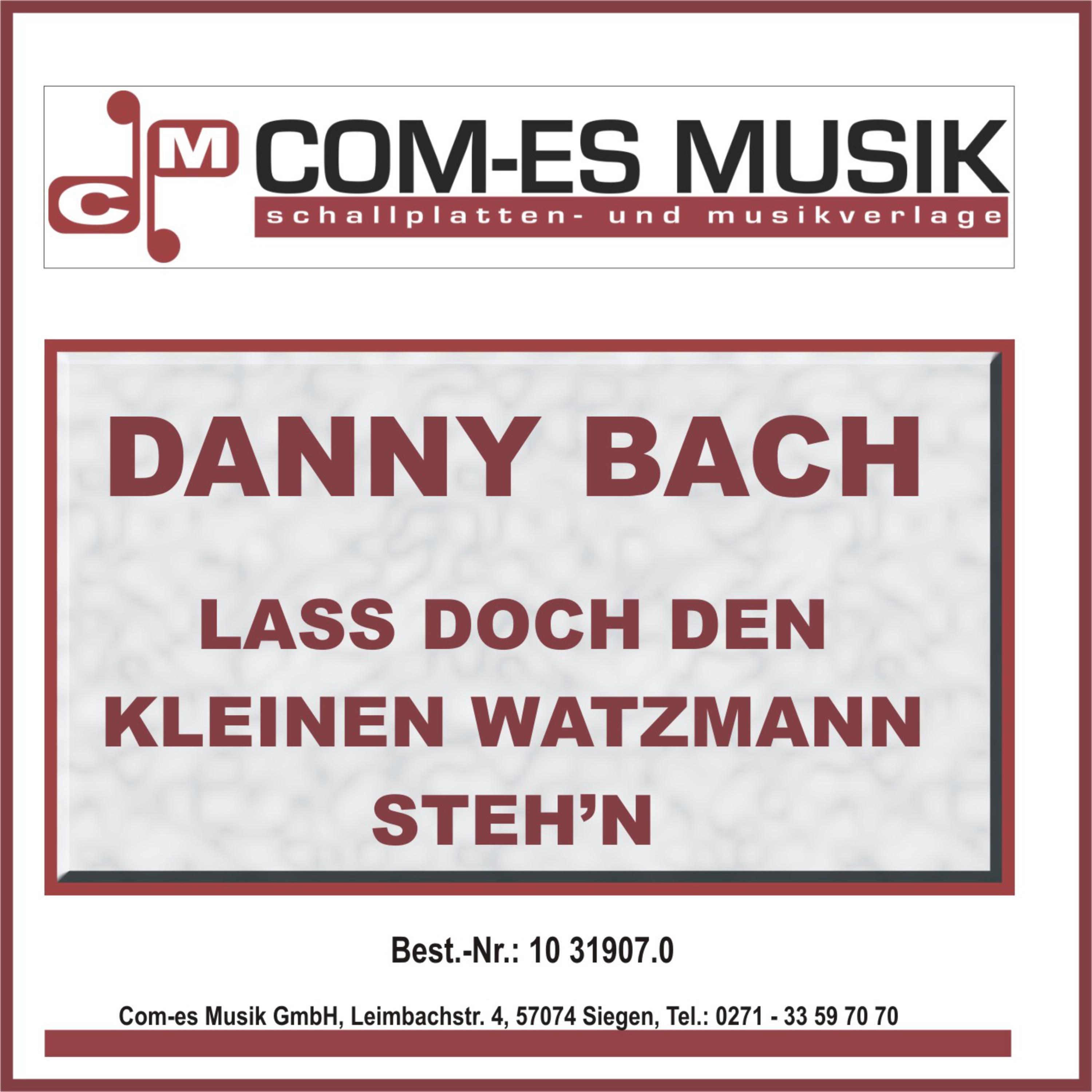 Lass doch den kleinen Watzmann stehn