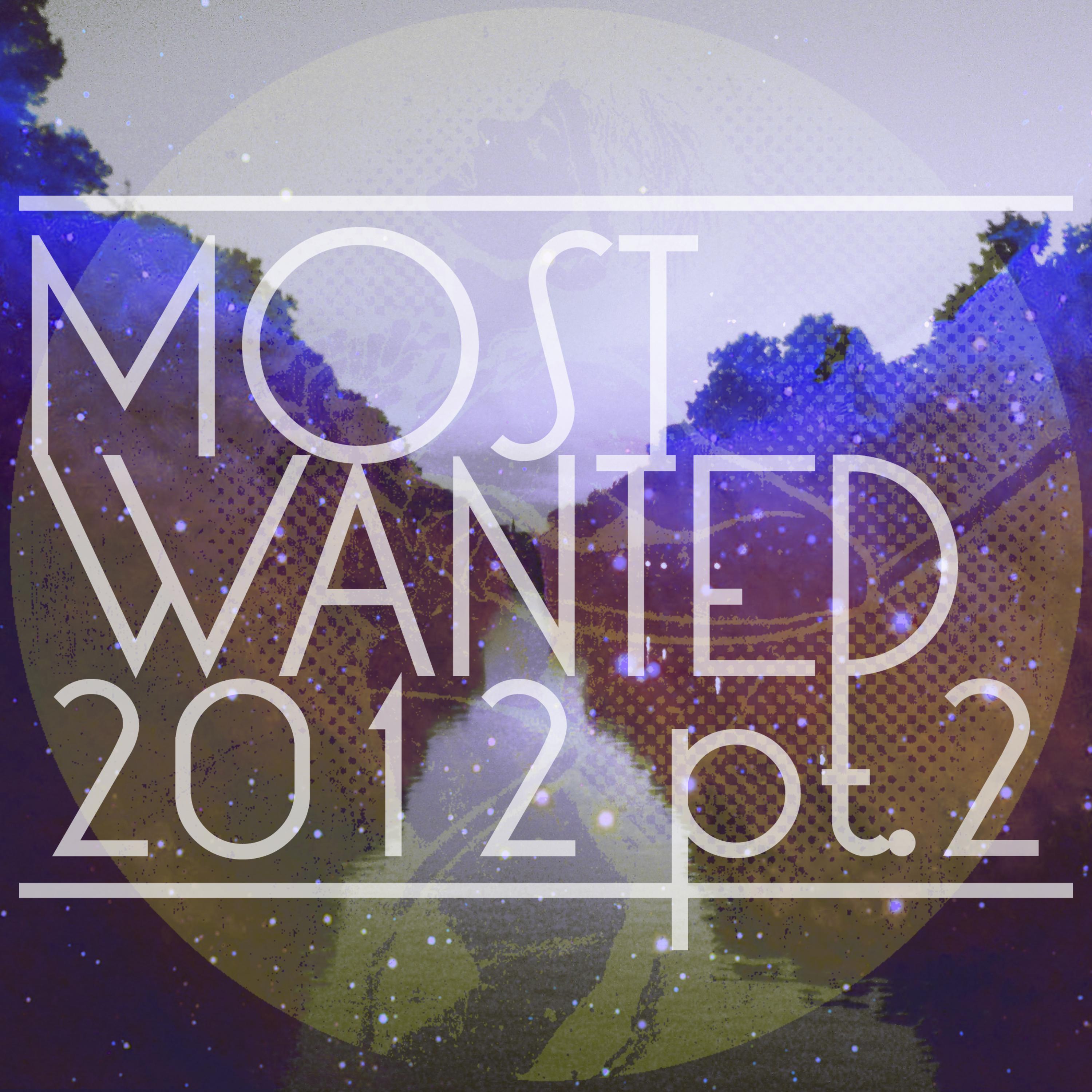 Get Physical Presents Most Wanted 2012, Pt. II