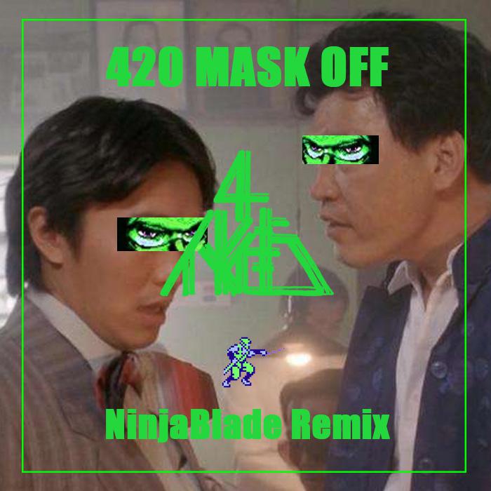 4PK  420 Mask Off NinjaBlade Remix
