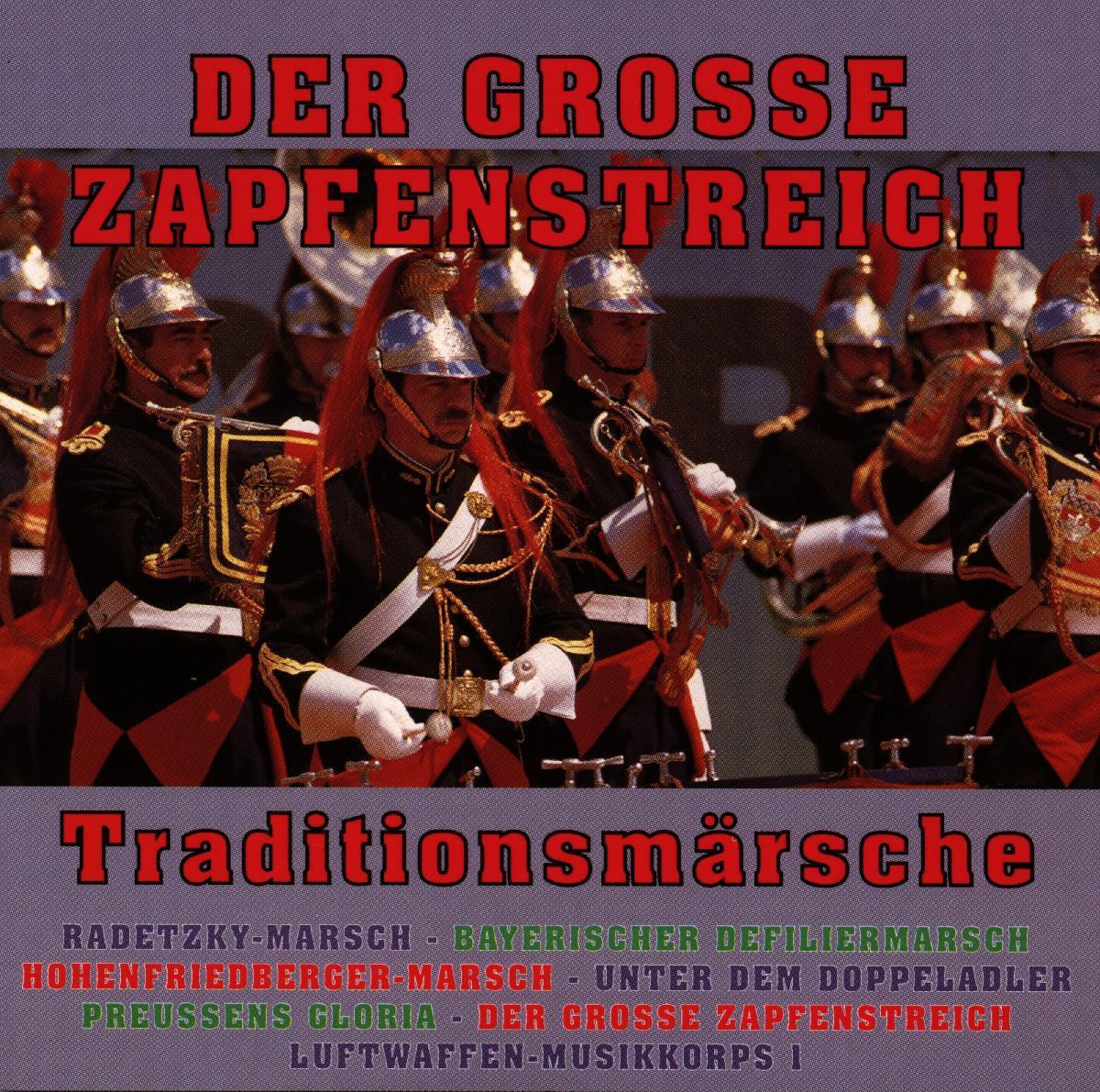 Der Grosse Zapfenstreich  Traditionsm rsche