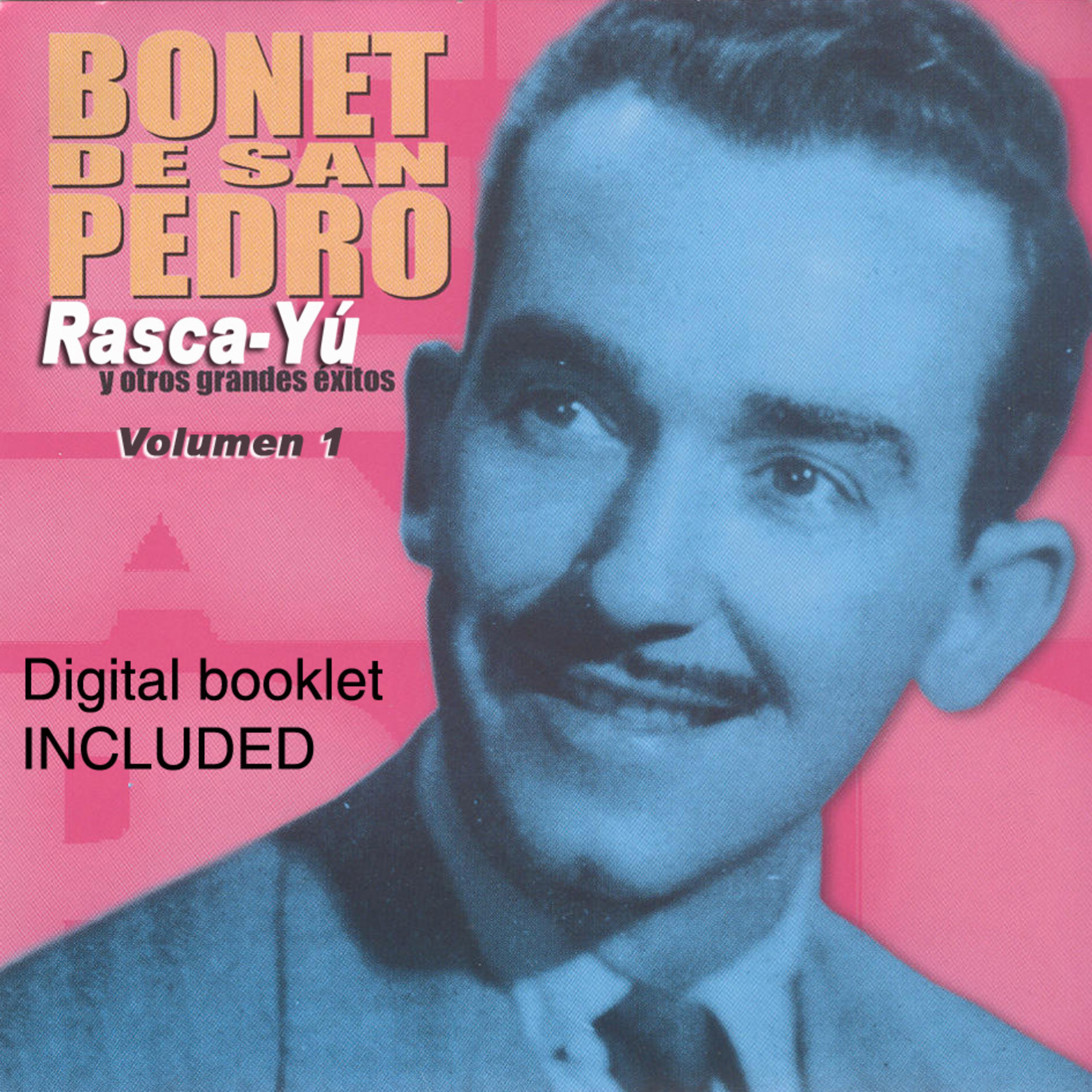 Rasca-Yu y Otros Grandes Exitos de Bonet de San Pedro, Vol. 1