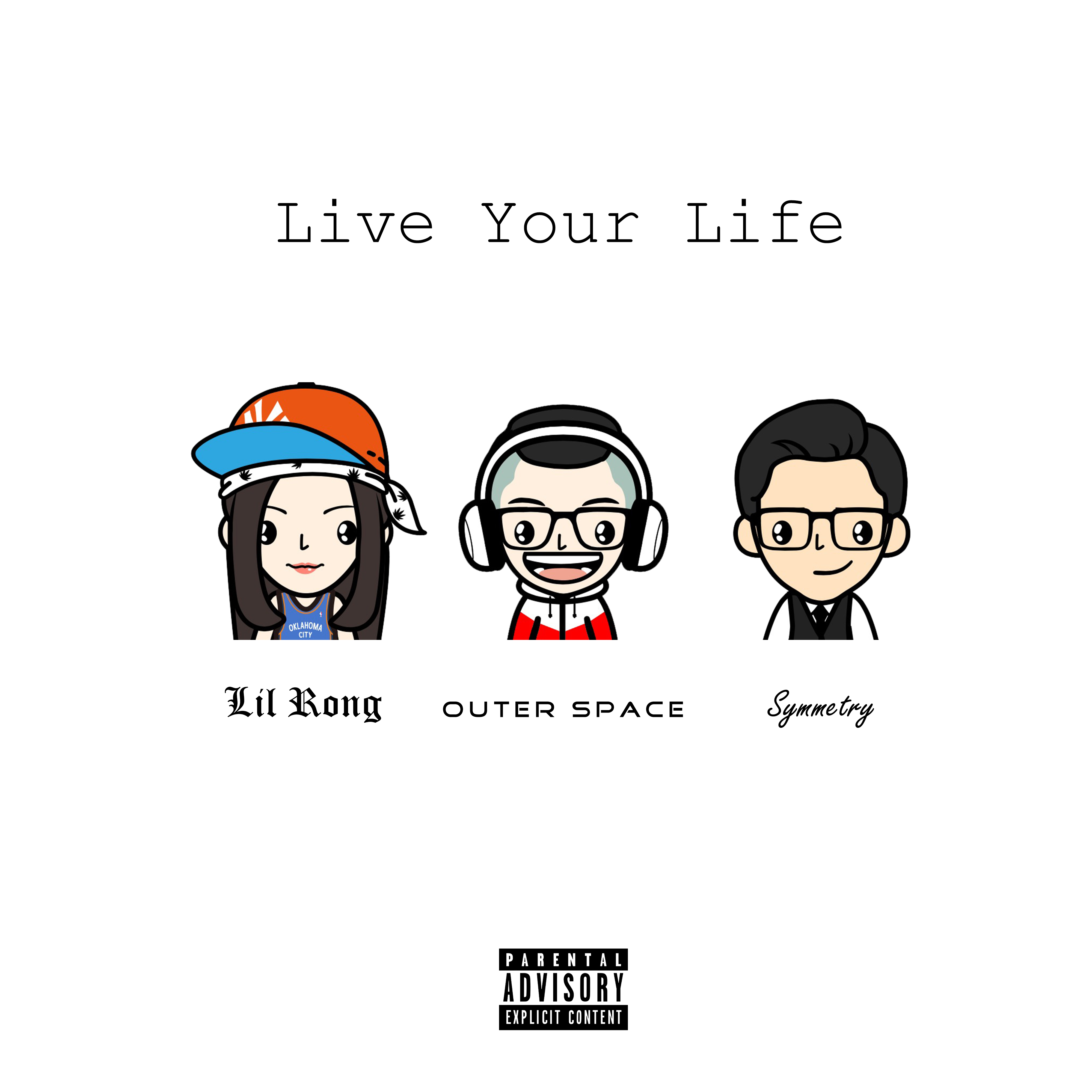 Live  Your  Life  feat.  Lil  Rong