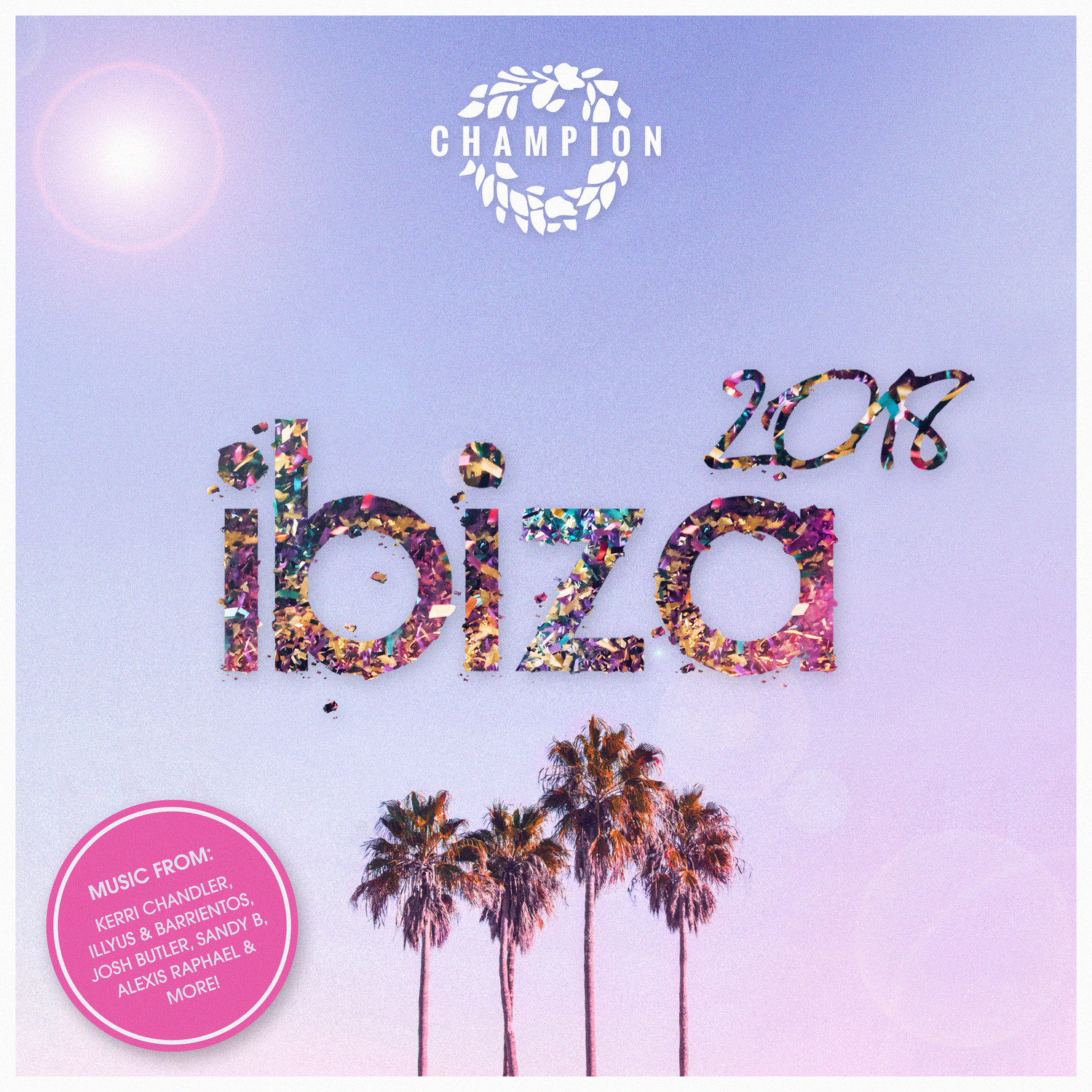 Champion Ibiza 2018 (Continuous Mix)
