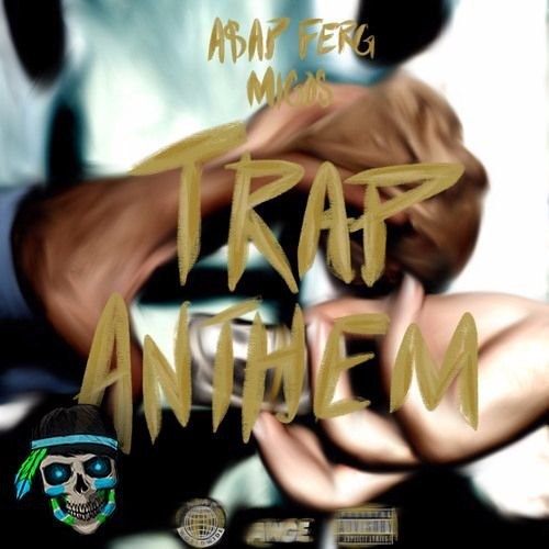 Trap Anthem (Part Native Remix)