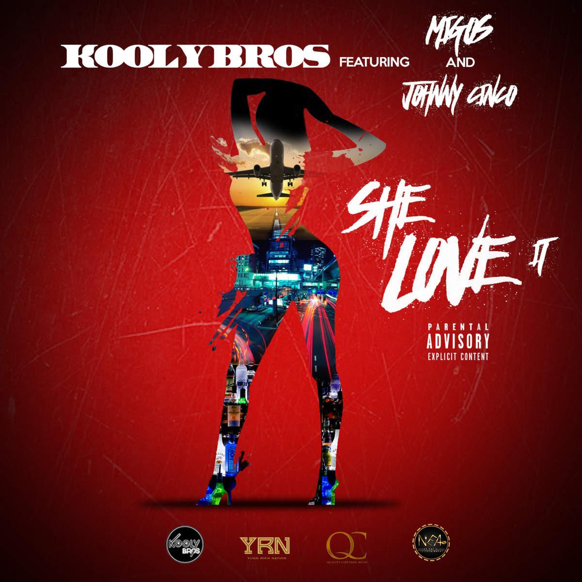 She Love It (feat. Migos & Johnny Cinco)