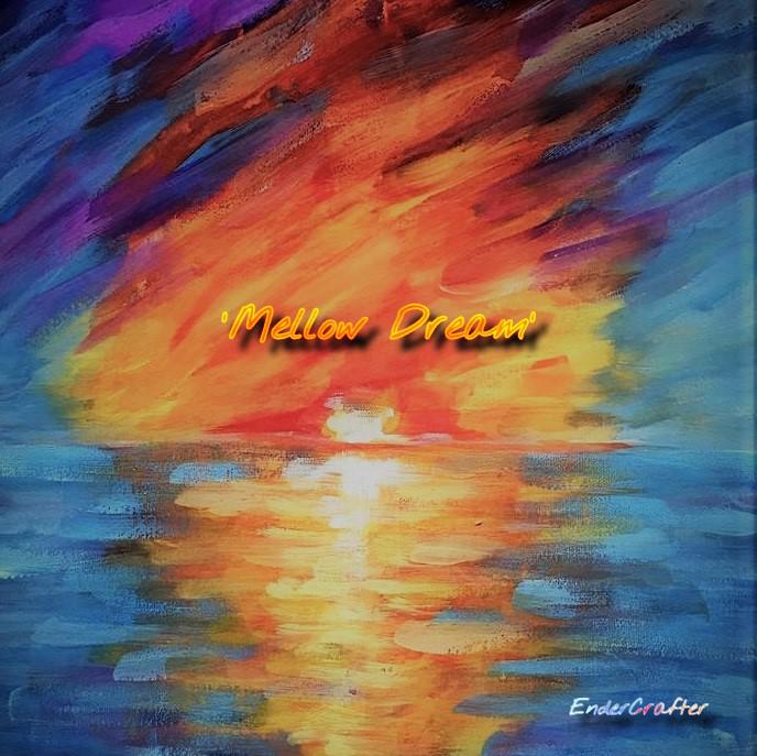 ' Mellow  Dream'
