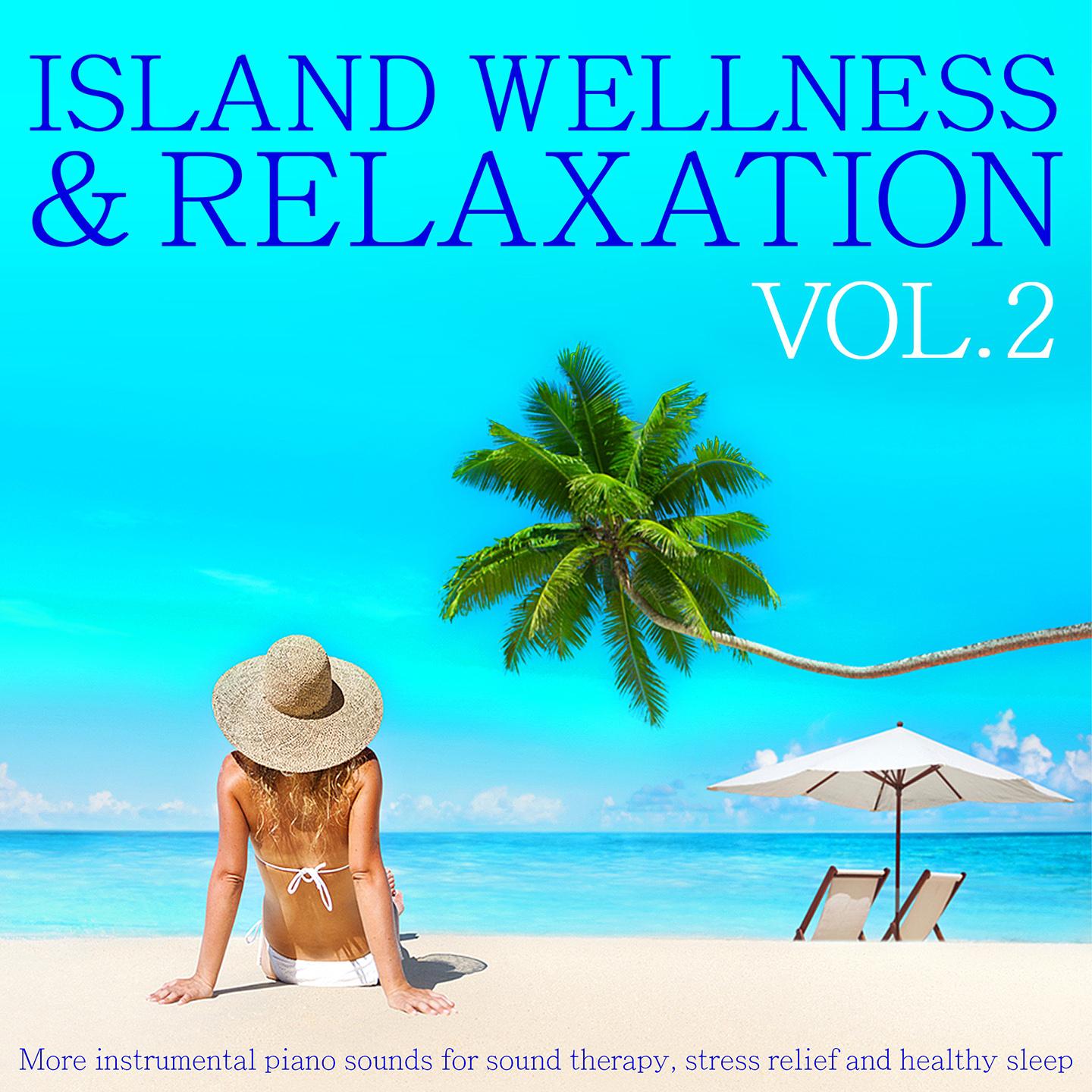 Island Wellness & Relaxation, Vol. 2
