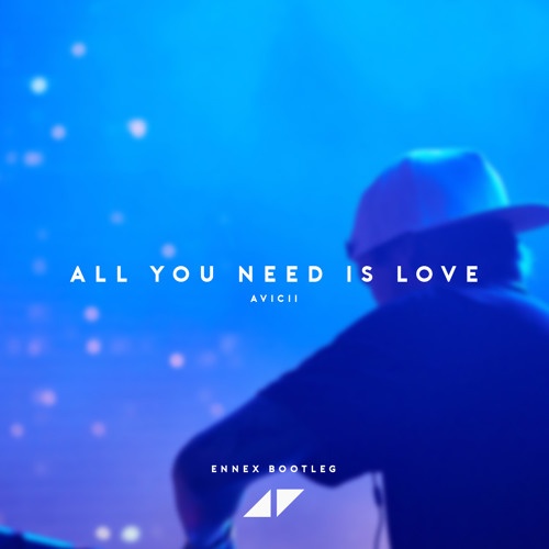 All We Need Is Love (Ennex Bootleg)