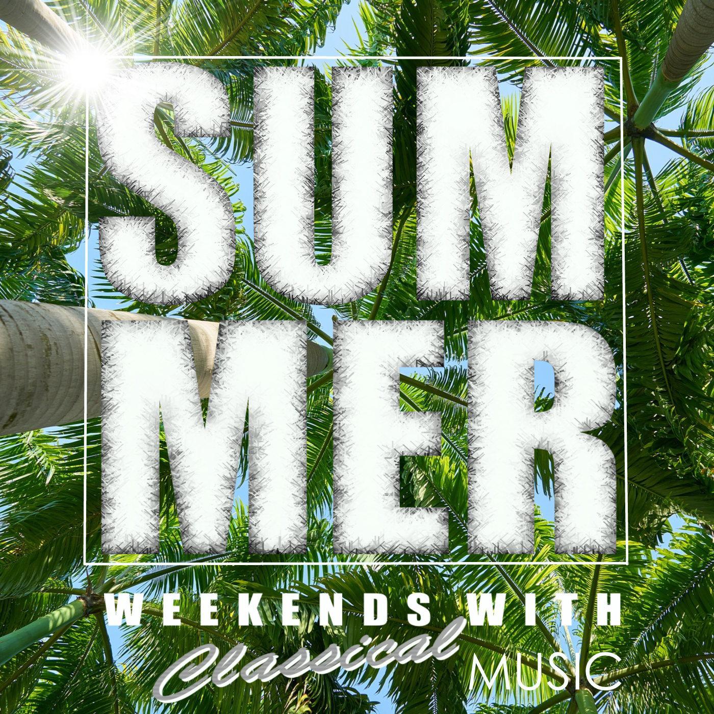 Summer Weekends With Classical Music