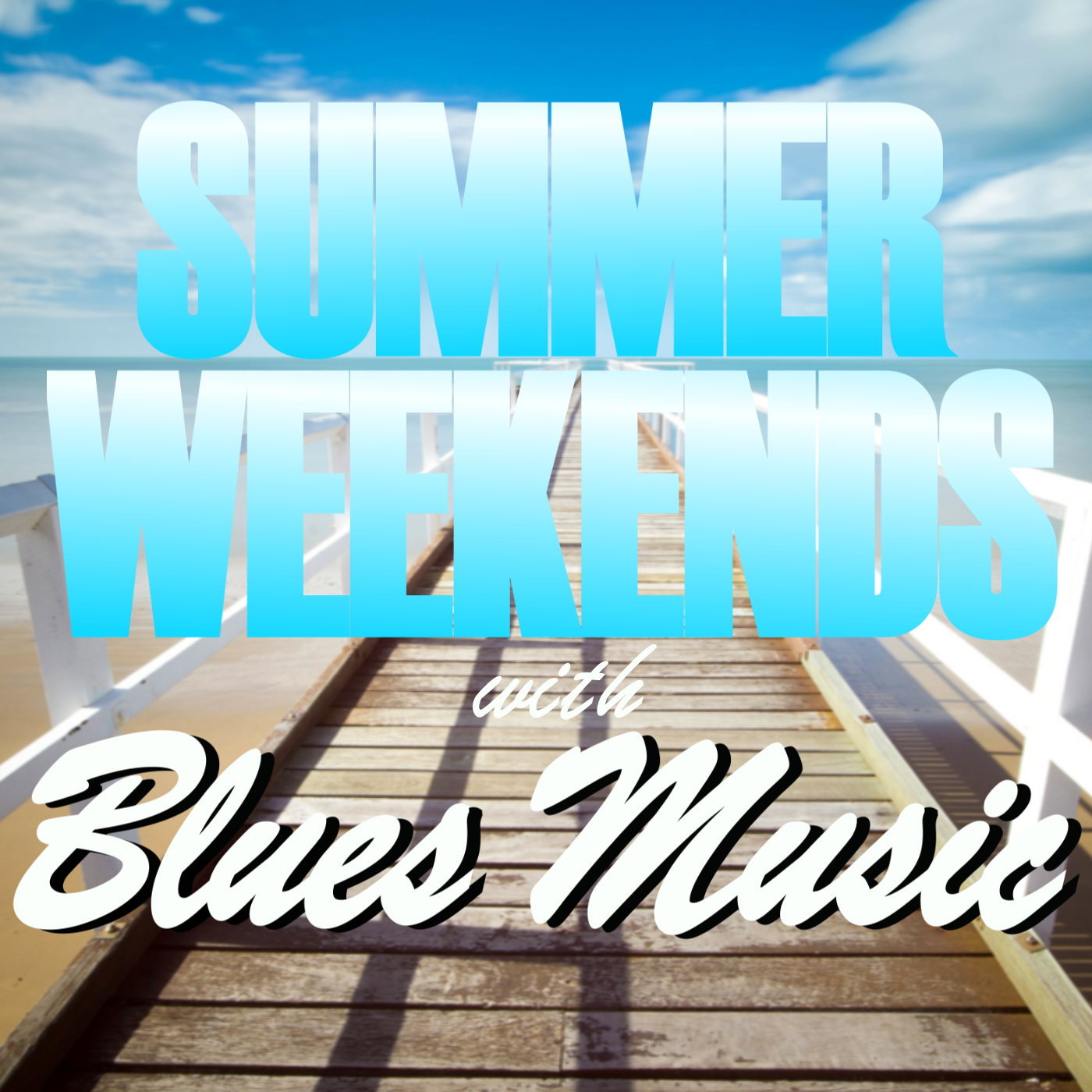 Summer Weekends With Blues Music