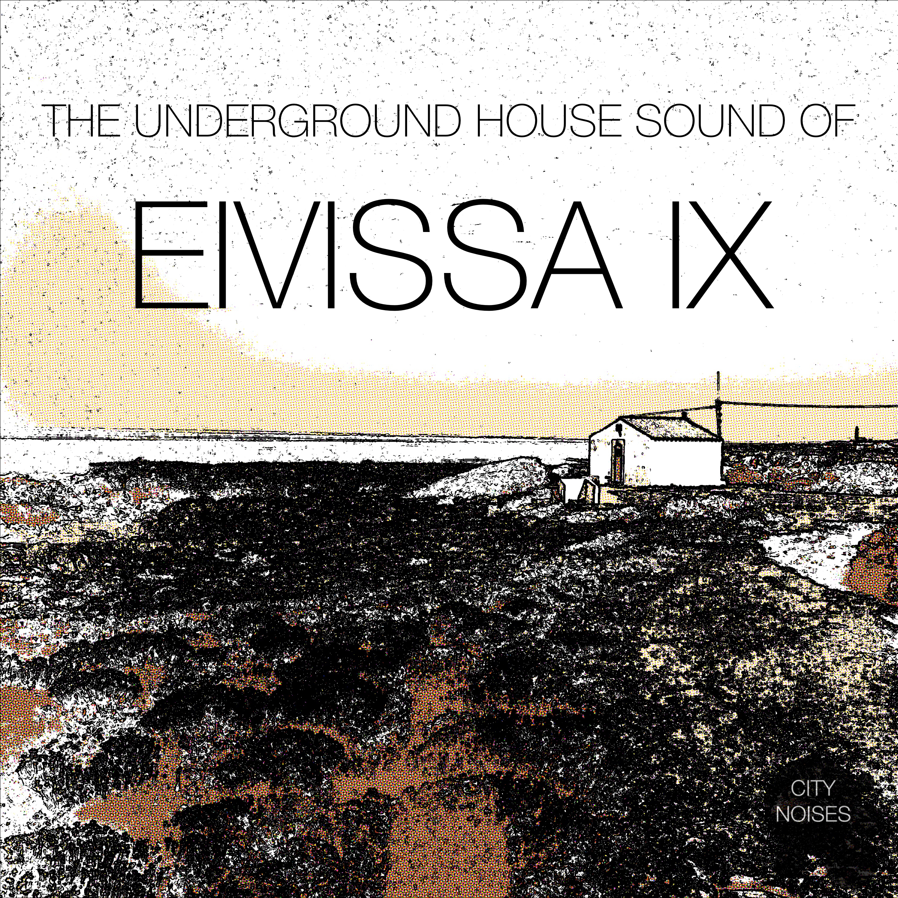 The Underground House Sound of Eivissa, Vol. 9