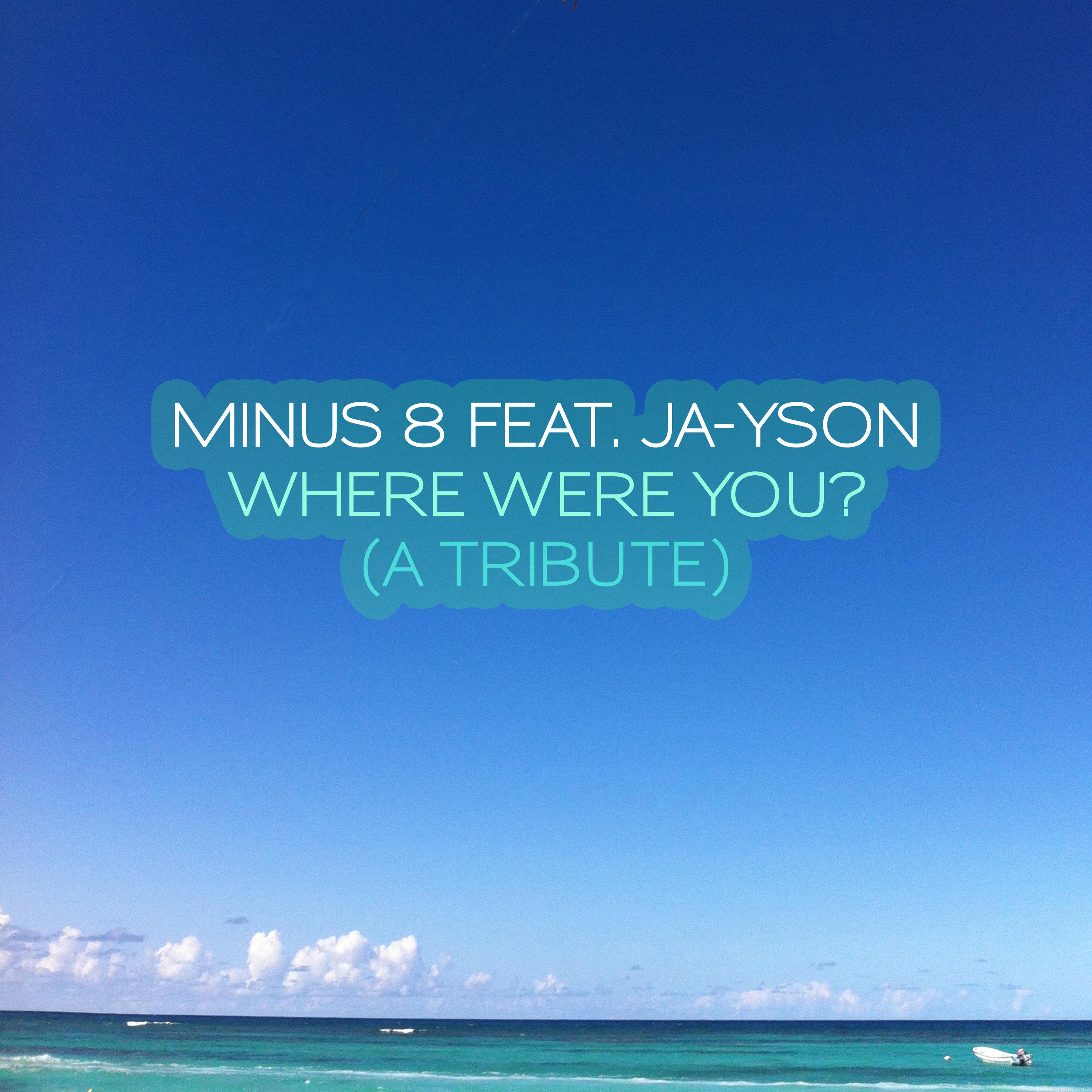 Where Were You ? (A Tribute)