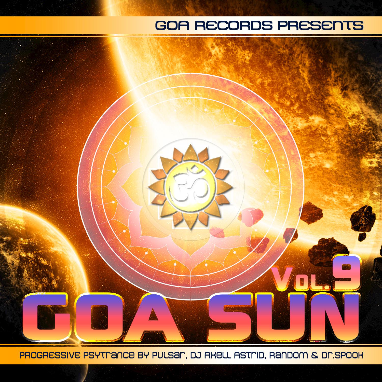 Goa Sun v.9: Progressive & PsyTrance Presented by Pulsar, Axell Astrid, Random & Dr. Spook
