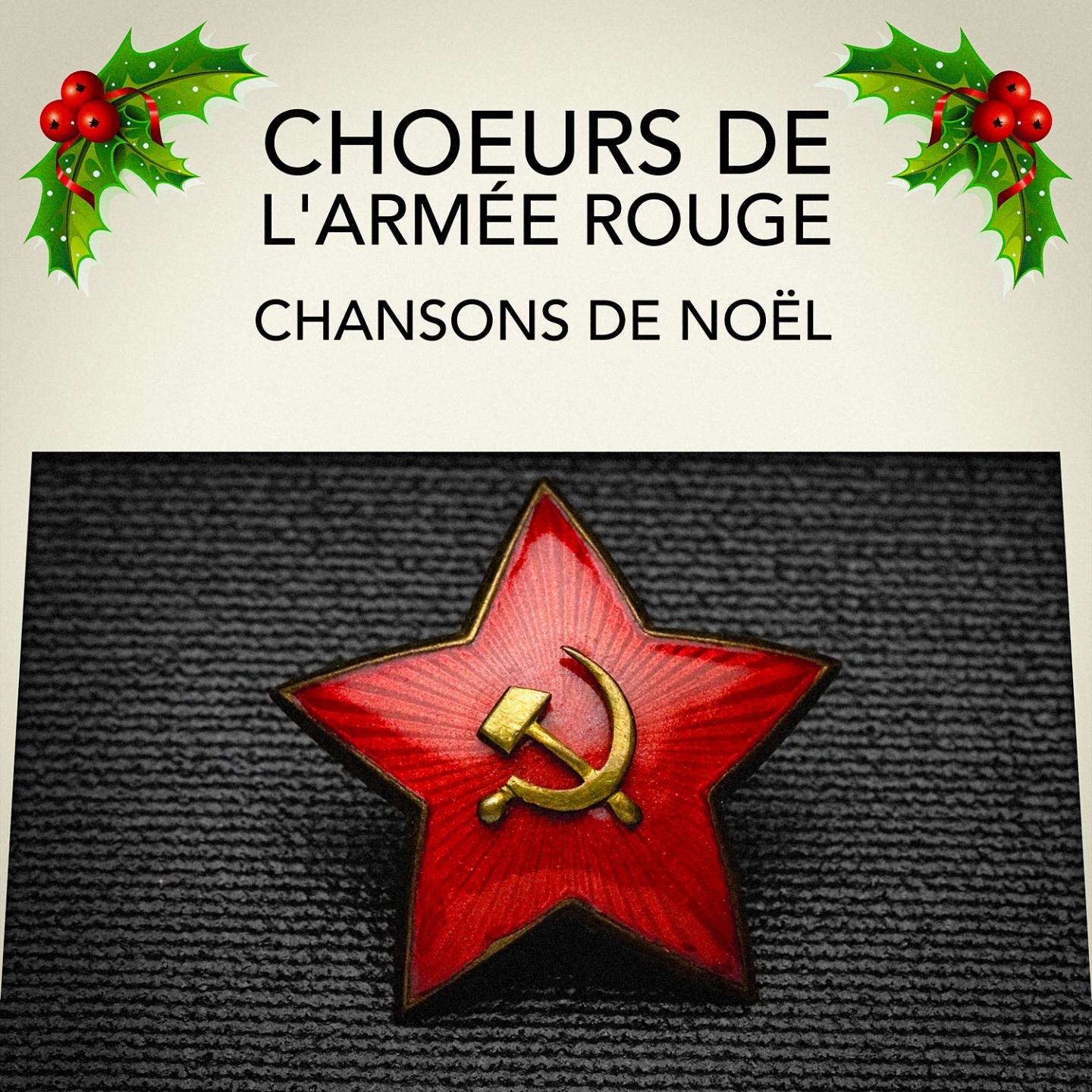 Les Choeurs de l' Arme e Rouge : Chansons de No l
