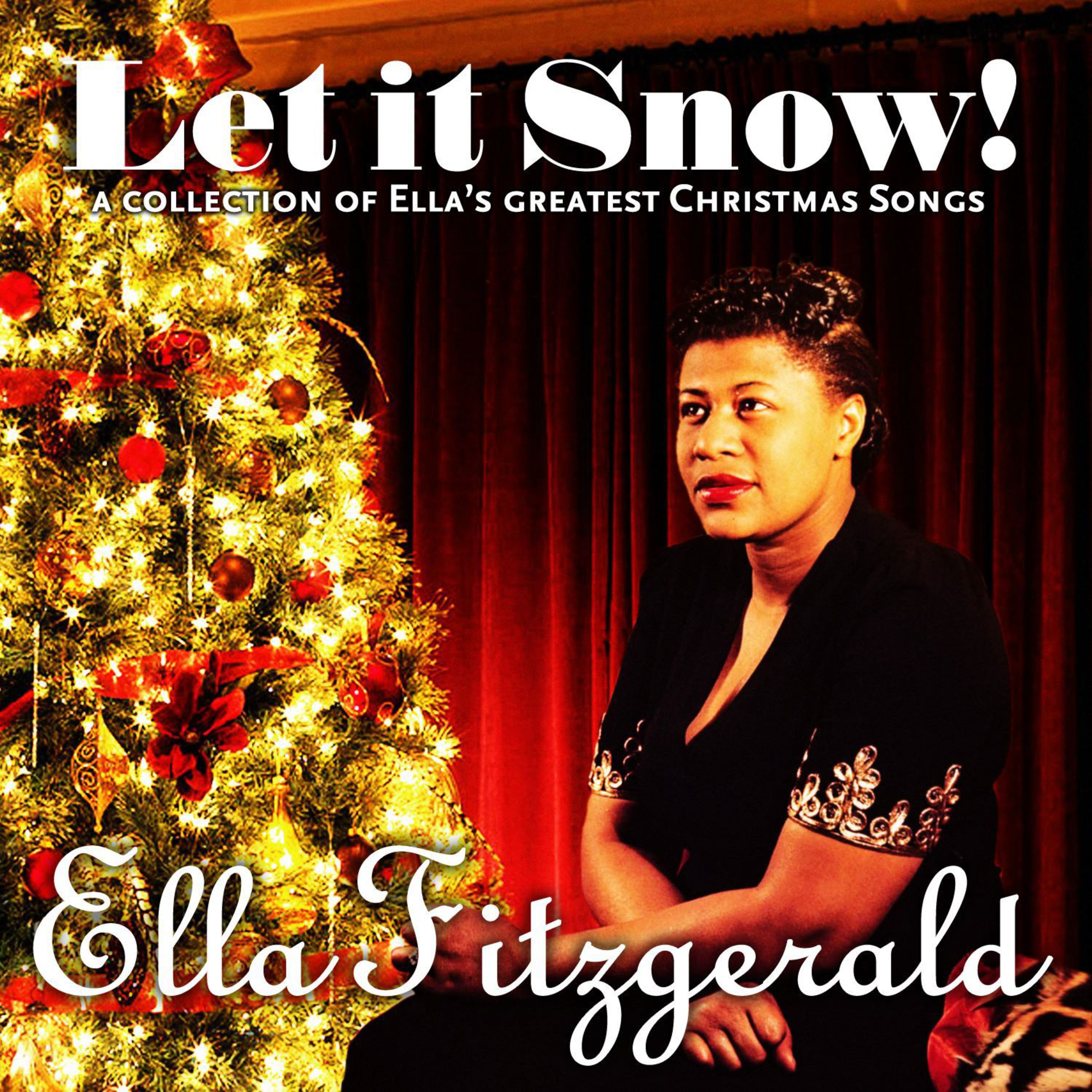 Let it Snow! (A Collection of Ella's Greatest Christmas Songs)