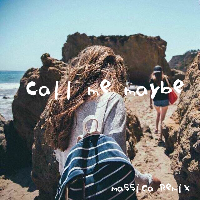 Call me maybe(Massica Remix)