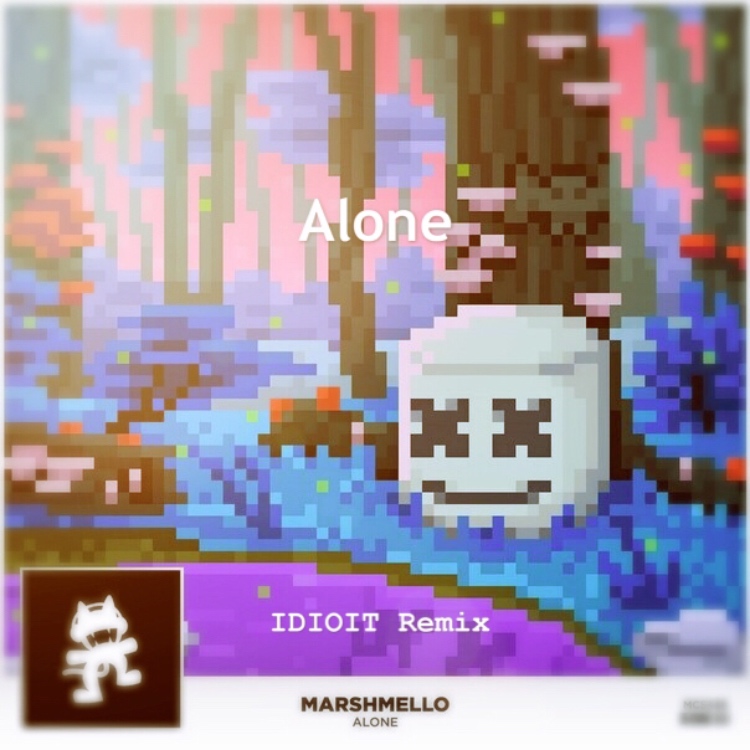 Alone IDIOIT  Remix