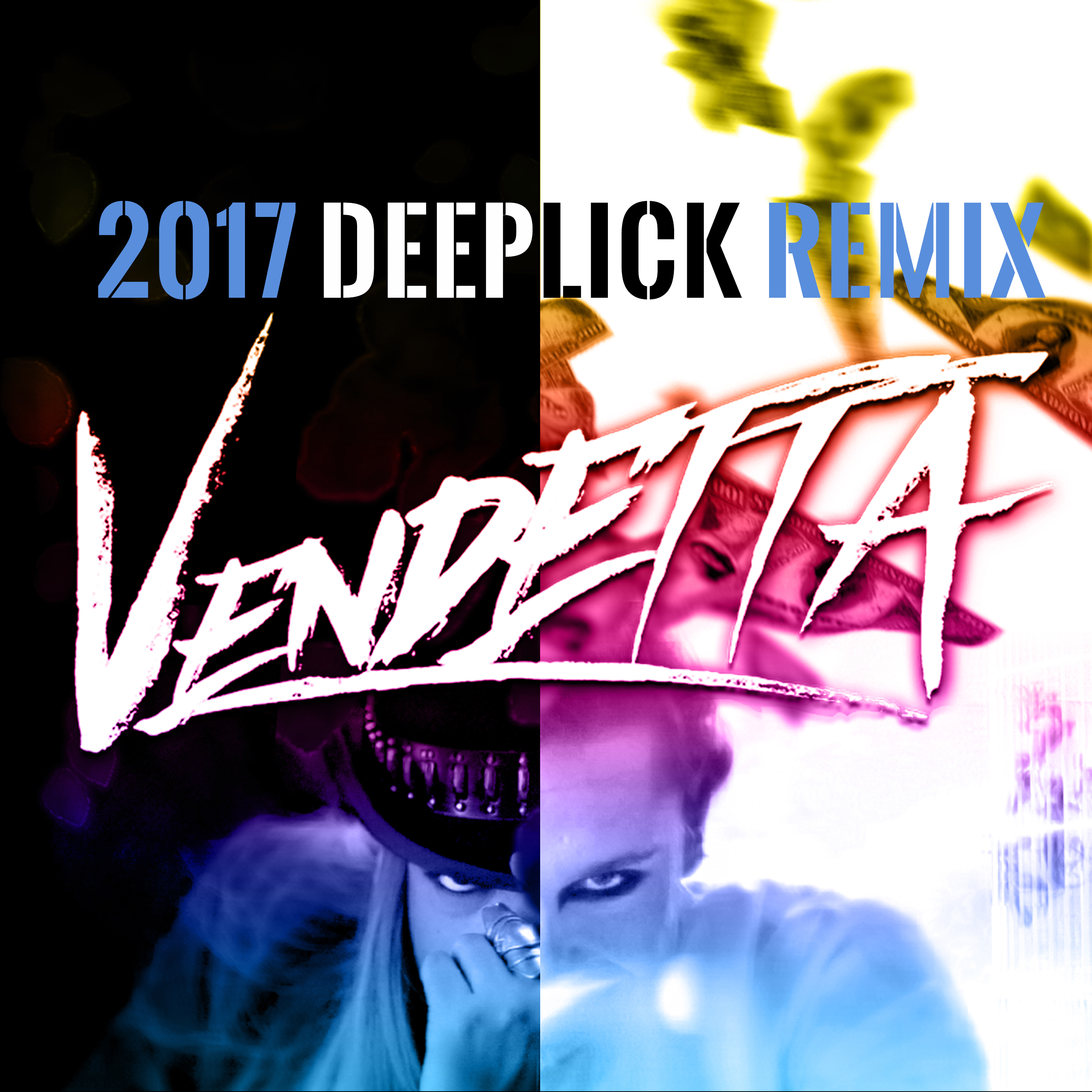Vendetta (2017 Deeplick Remix)