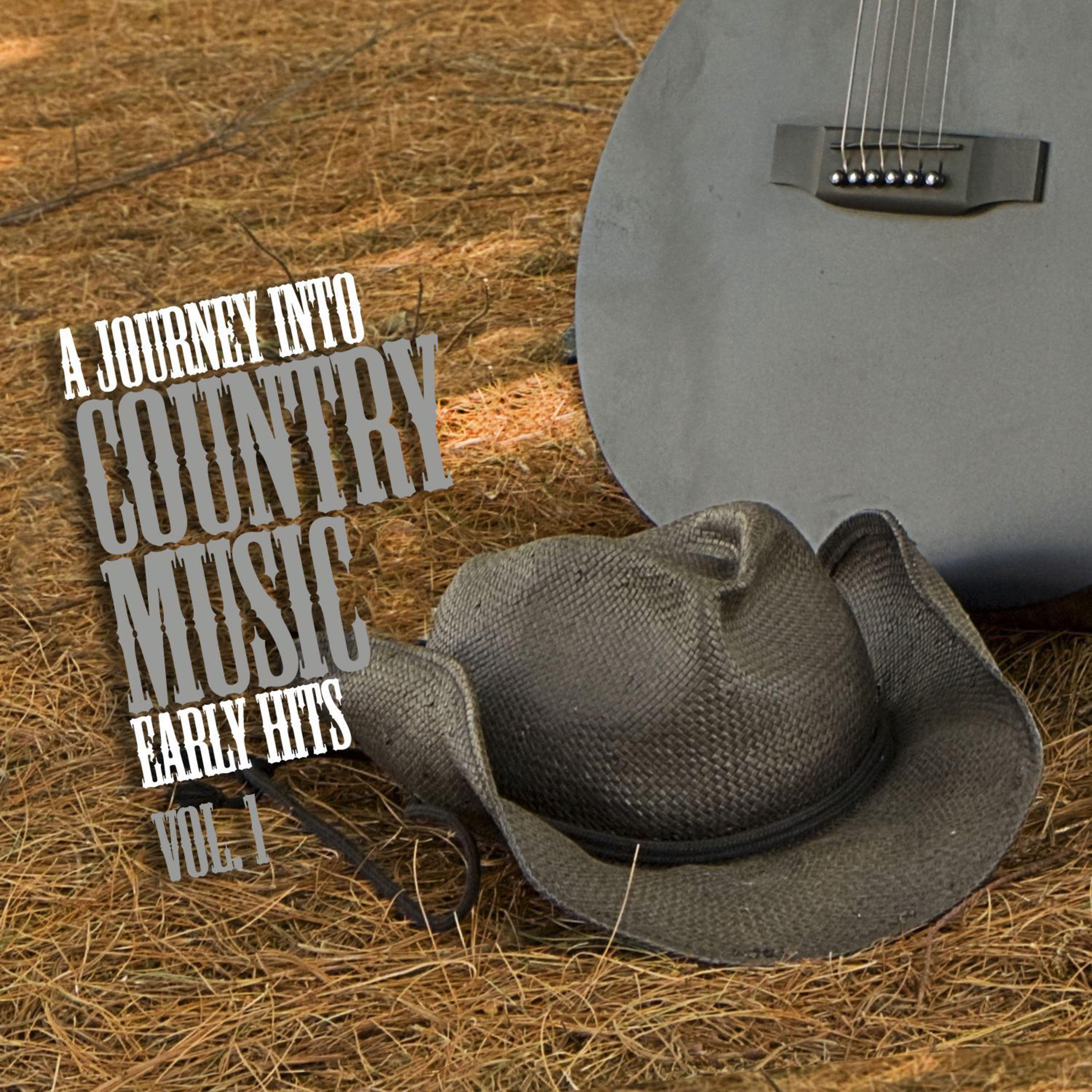 A Journey into Country Music Early Hits (Vol. 1)