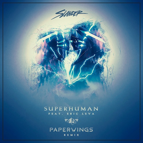 Superhuman (Paperwings Remix)