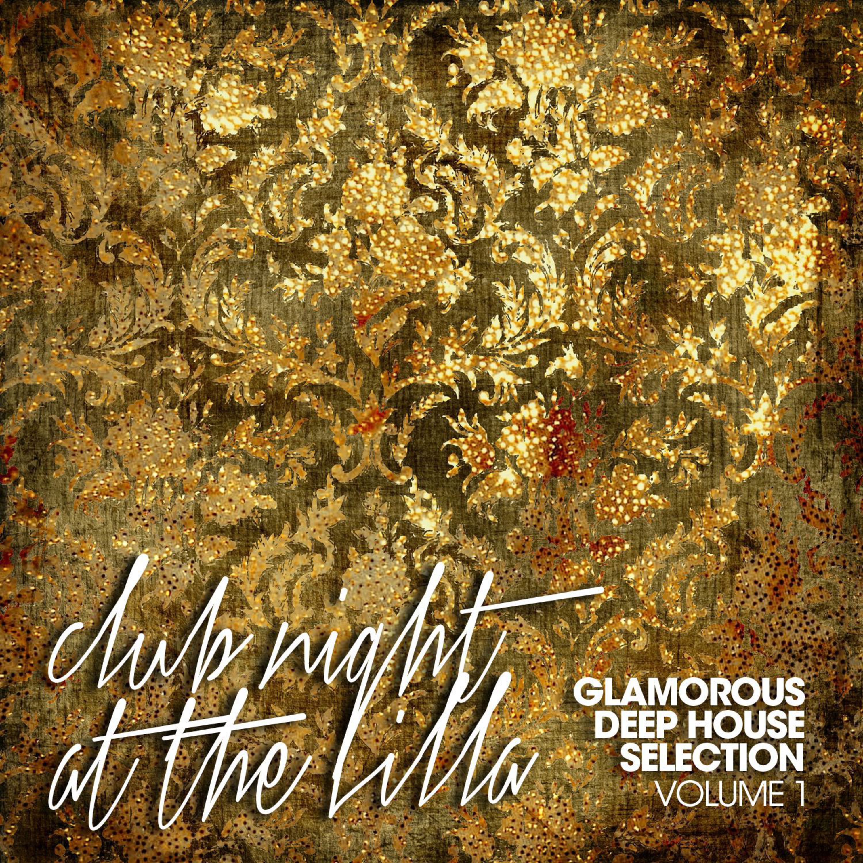 Club Night at The Villa Vol. 1 (Glamorous Deep House Selection)